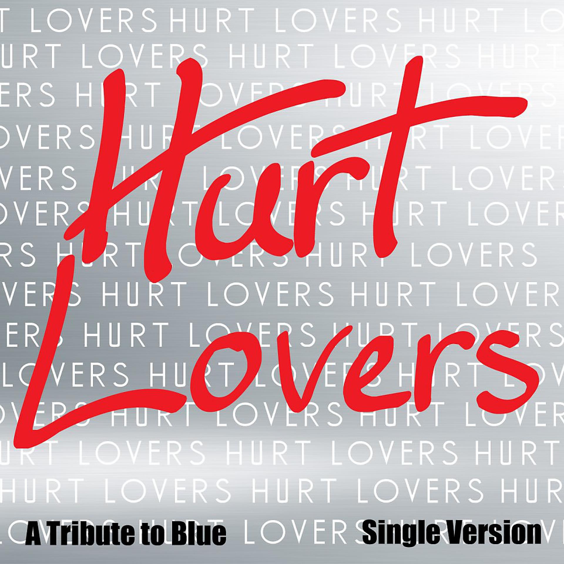 Постер альбома Hurt Lovers (A Tribute to Blue)
