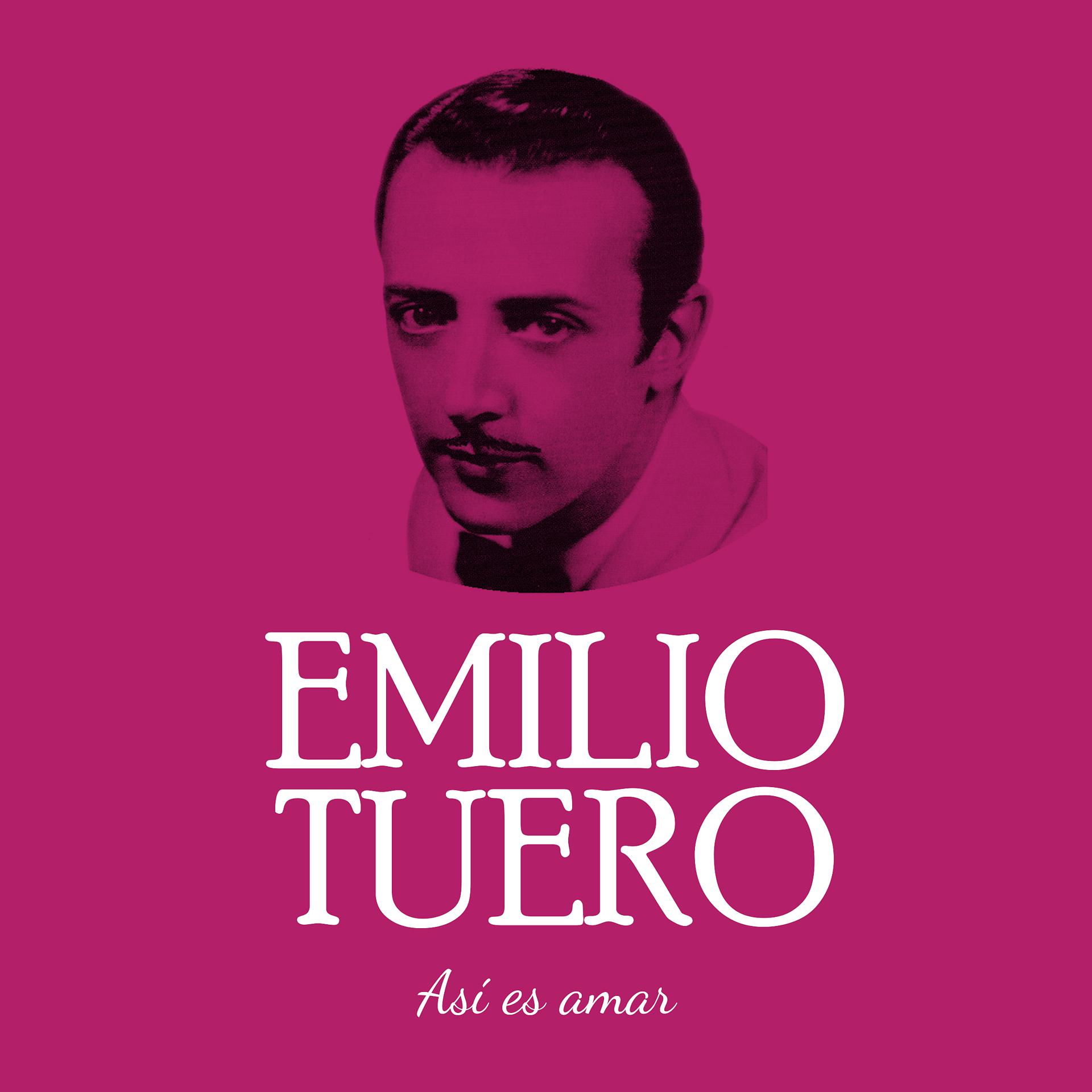 Постер альбома Emilio Tuero Así es amar