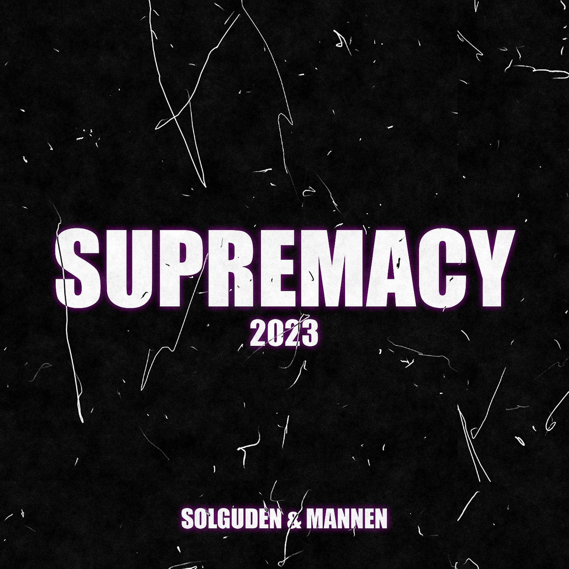 Постер альбома Supremacy 2023