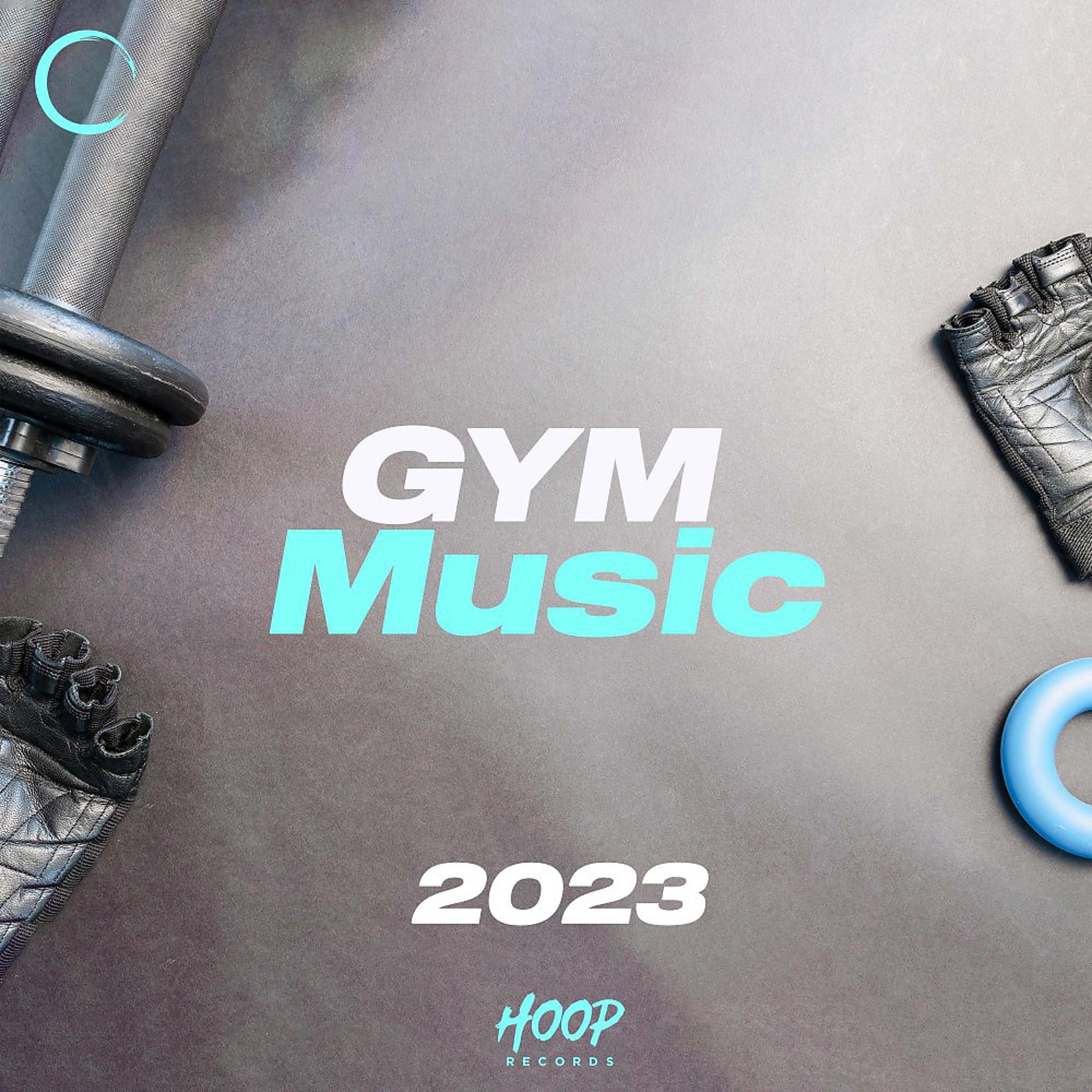 Постер альбома Музыка для спортзала 2023: Лучшая музыка для тренировок дома с Hoop Records