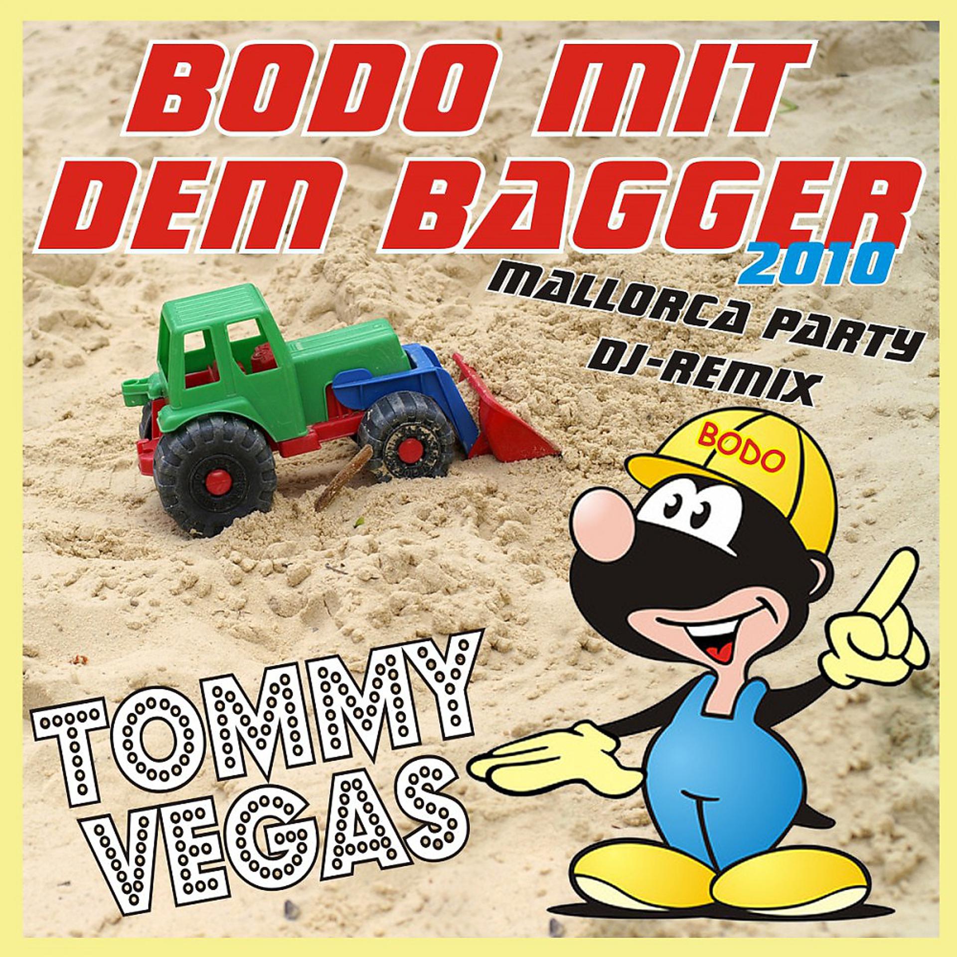 Постер альбома Bodo mit dem Bagger 2010 (Mallorca Party DJ-Remix)
