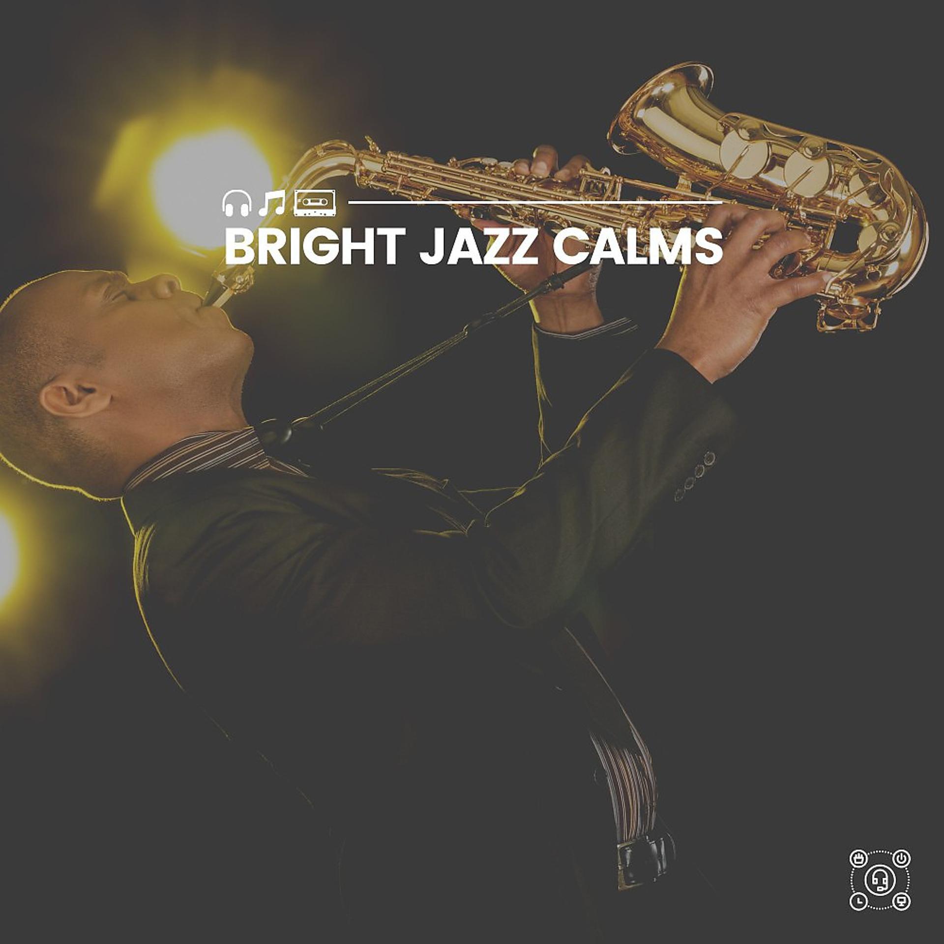 Постер альбома Bright Jazz Calms