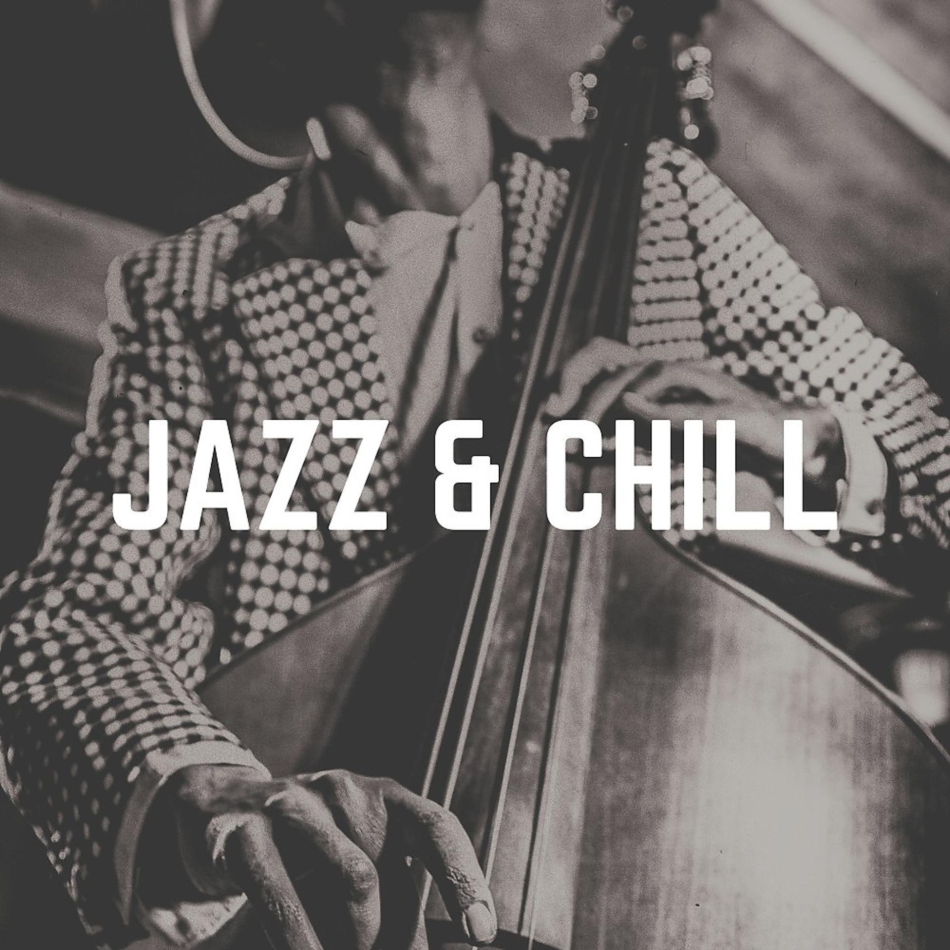 Постер альбома Jazz & Chill