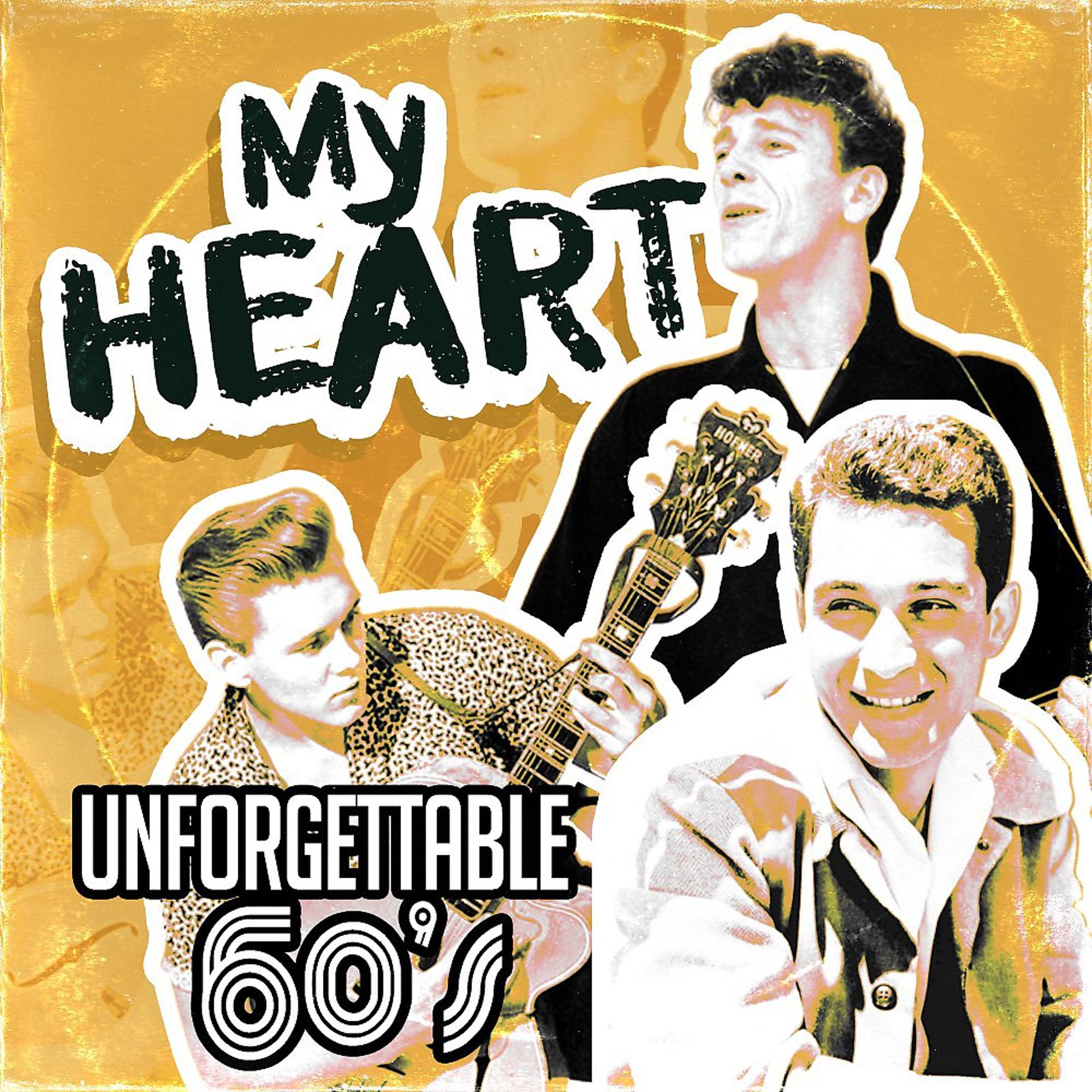 Постер альбома My Heart (Unforgettable 60's)