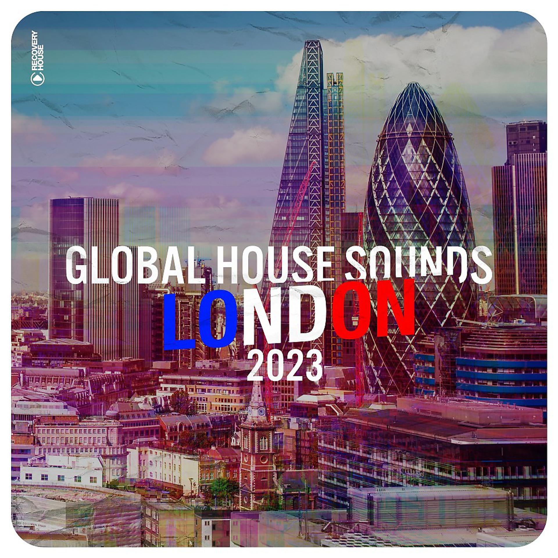 Постер альбома Global House Sounds - London 2023