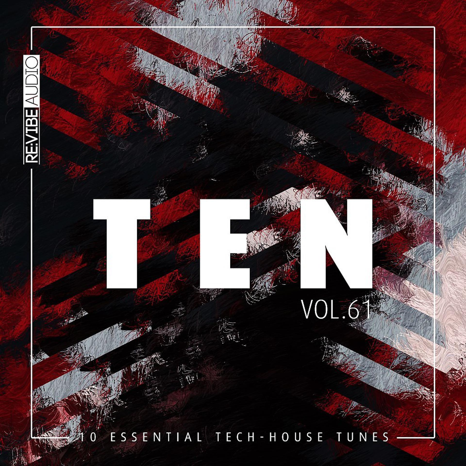 Постер альбома Ten - 10 Essential Tech-House Tunes, Vol. 61