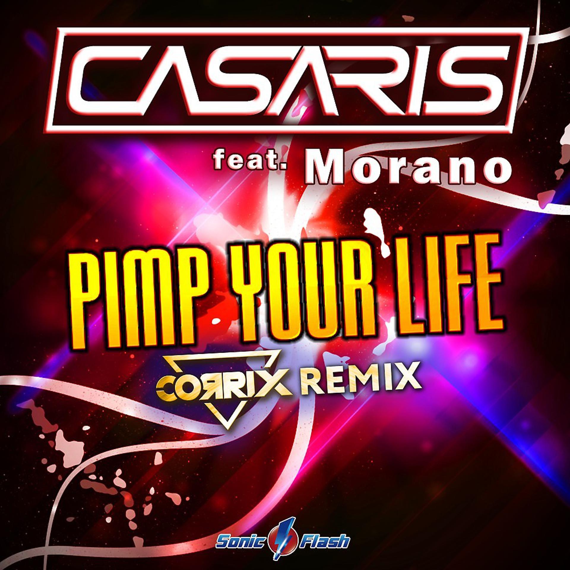 Постер альбома Pimp Your Life (Corrix Remix)