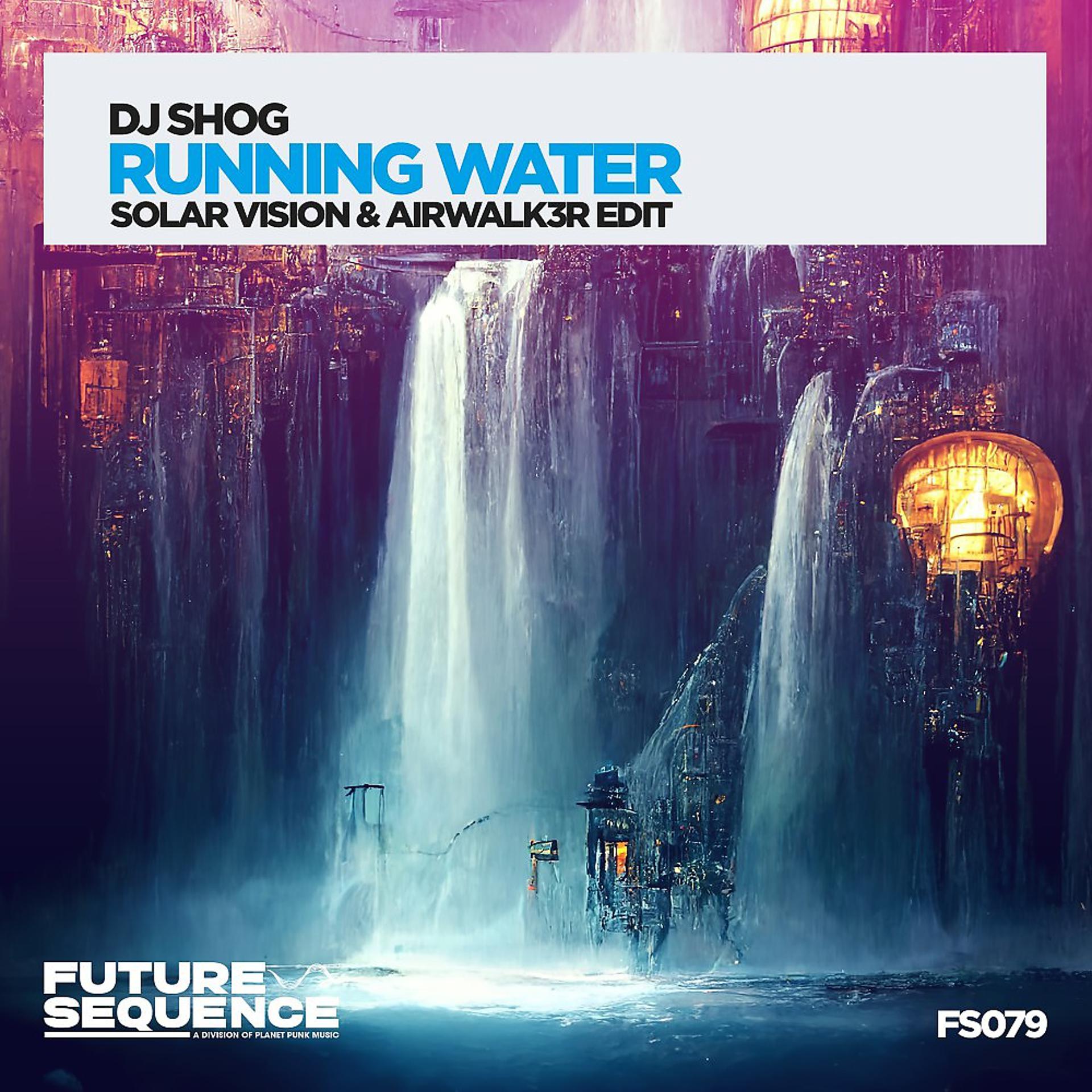 Постер альбома Running Water (Solar Vision & Airwalk3r Edit)