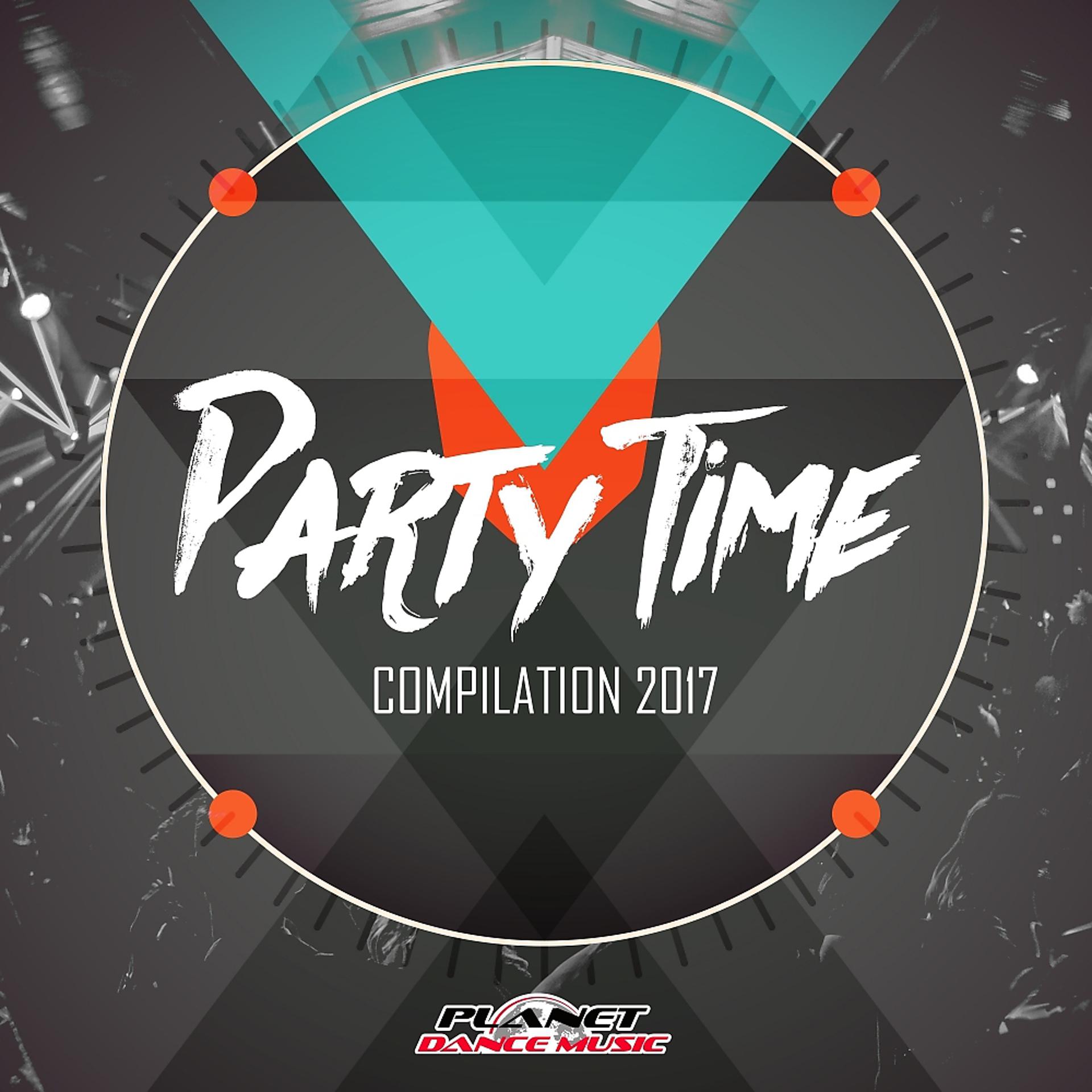 Постер альбома Party Time Compilation 2017