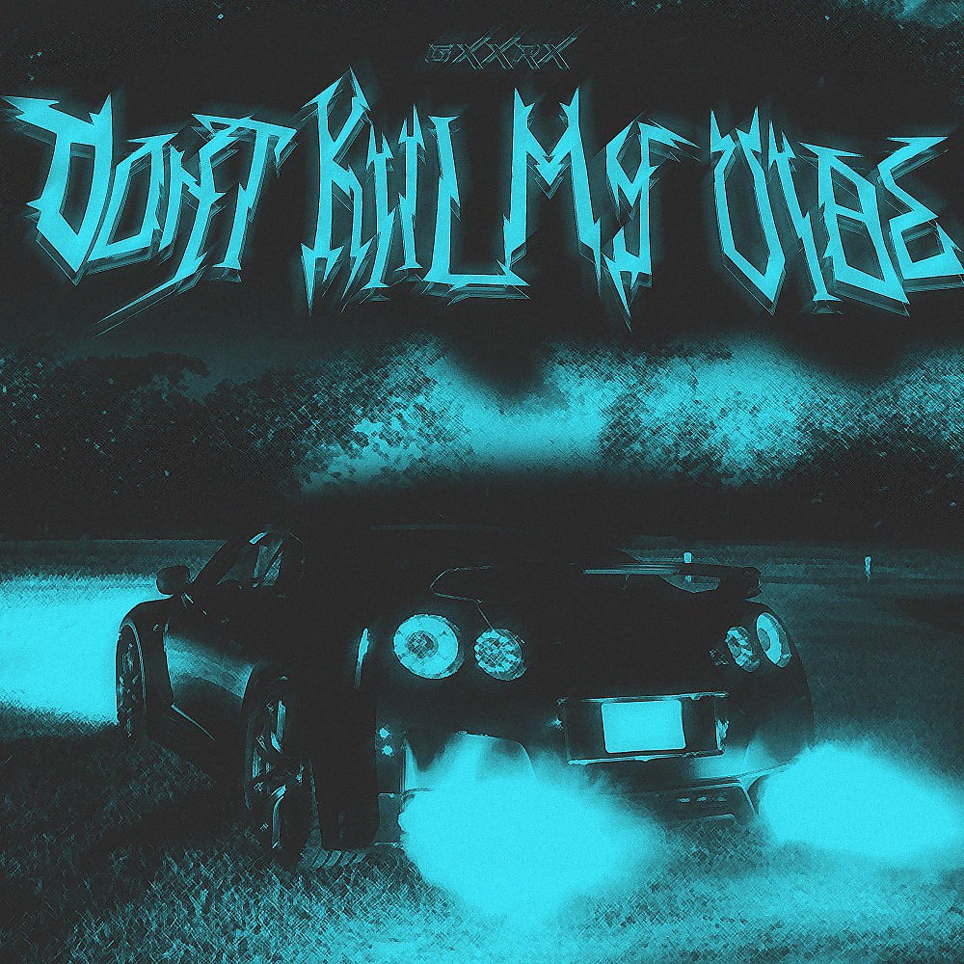 Постер альбома Dont Kill My Vibe
