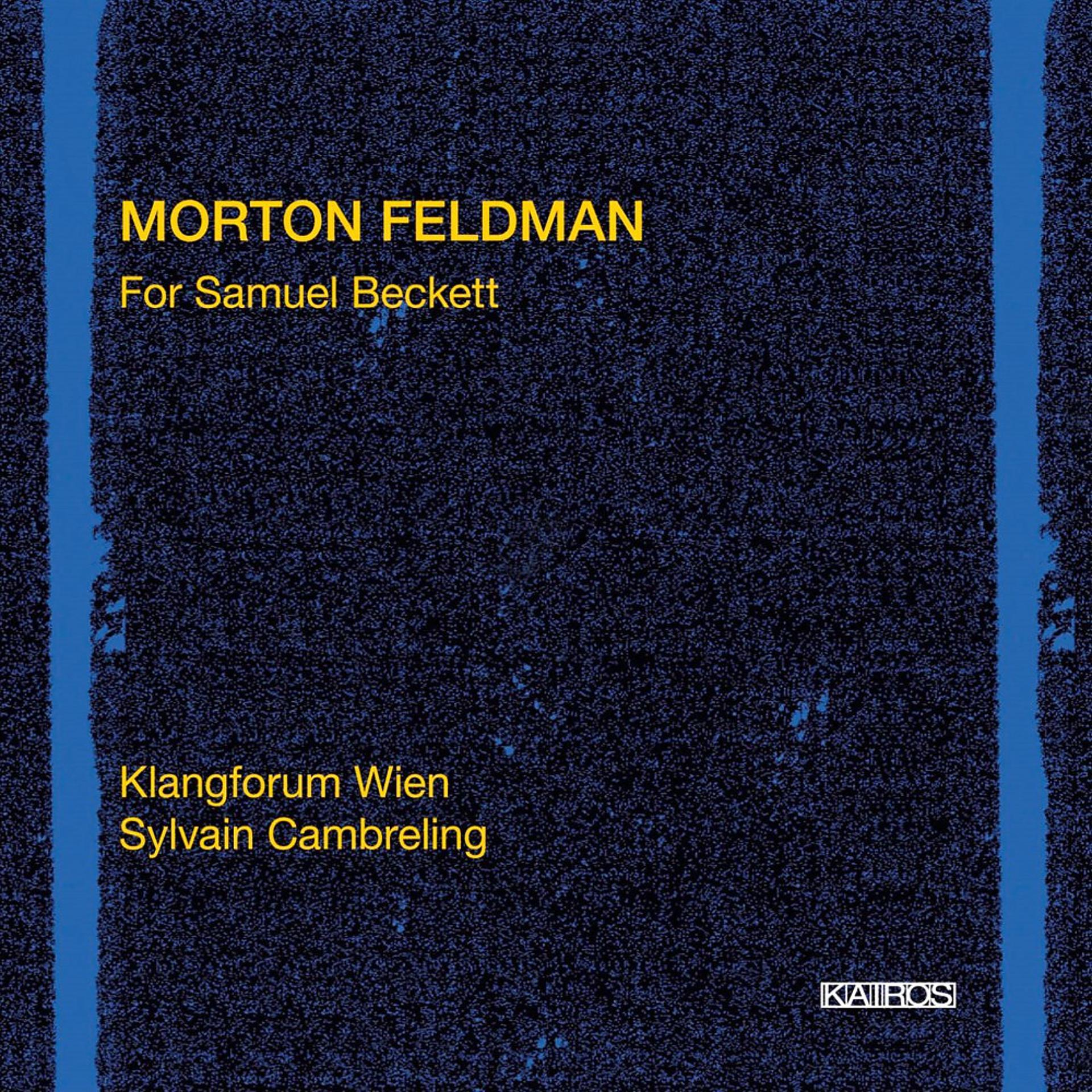 Постер альбома Morton Feldman: For Samuel Beckett