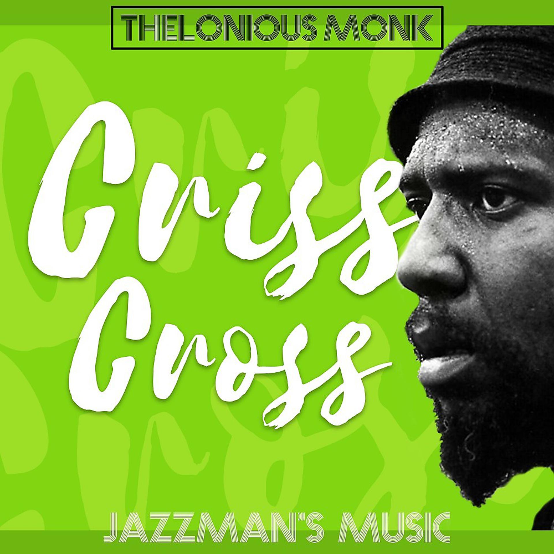 Постер альбома Criss Cross (Jazzman's Music)