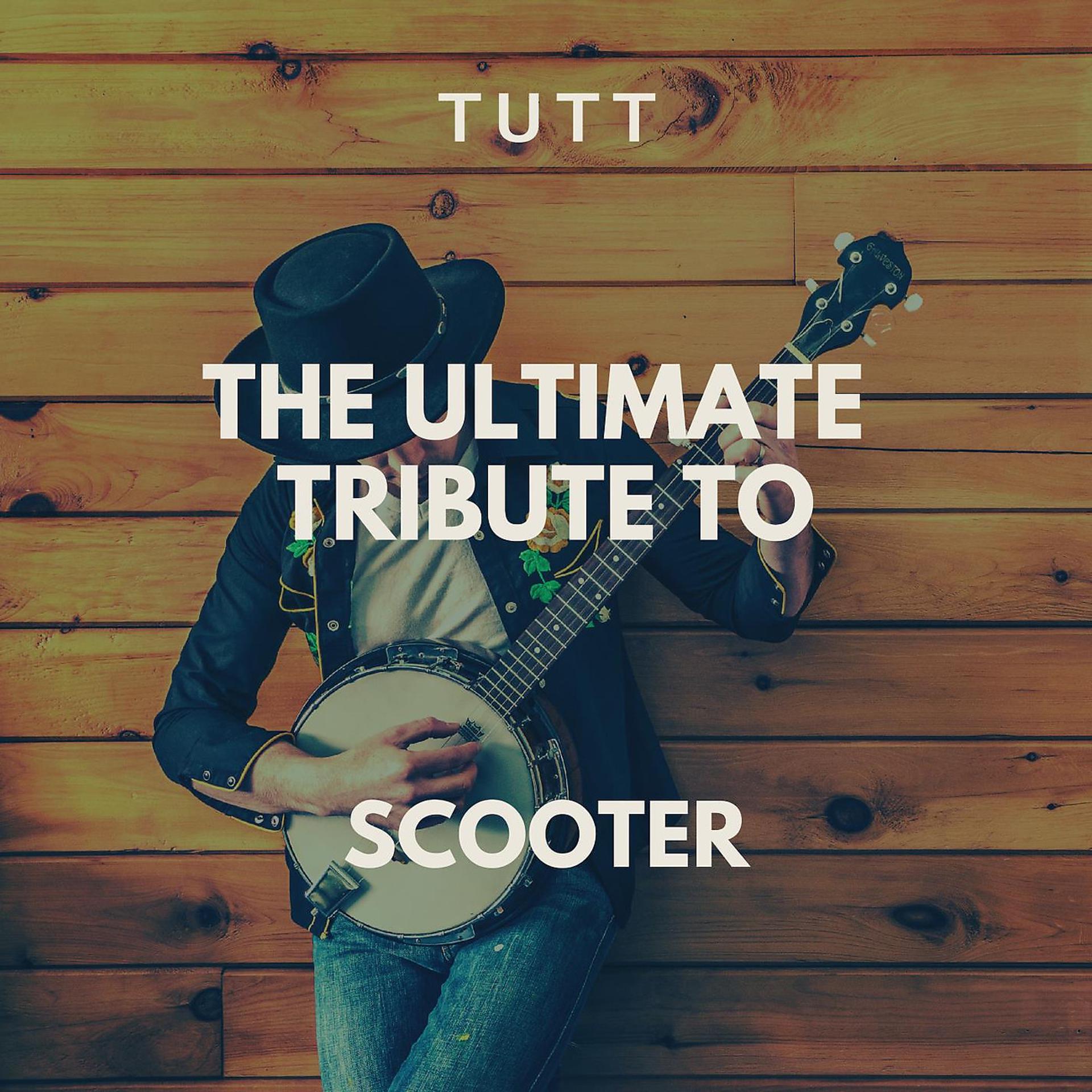 Постер альбома The Ultimate Tribute To Scooter