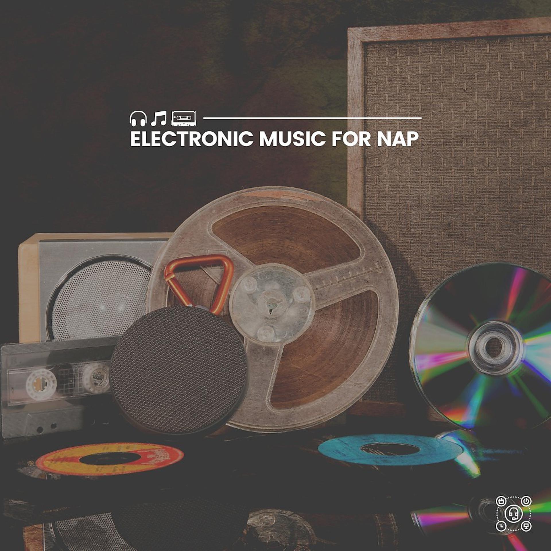 Постер альбома Electronic Music for Nap