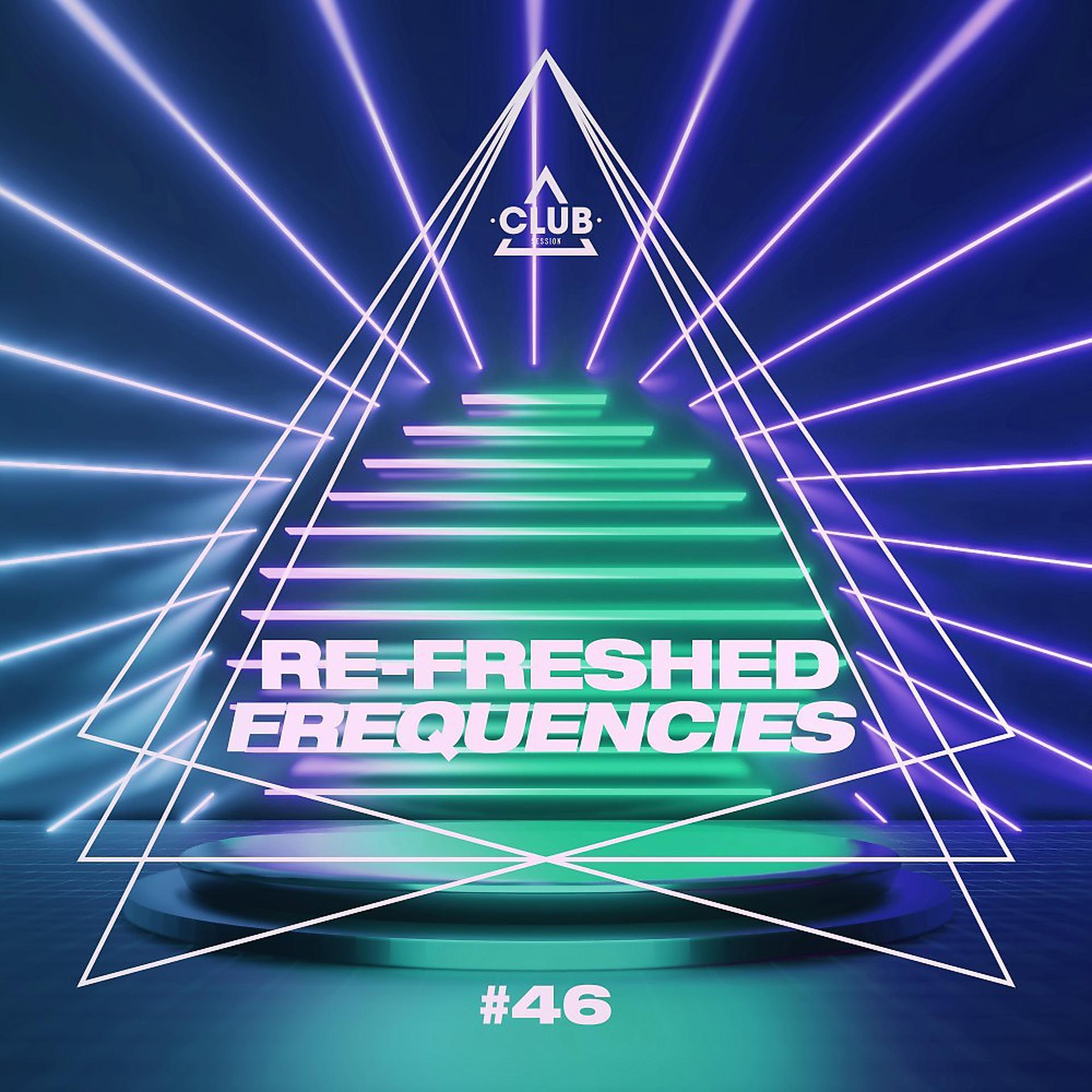 Постер альбома Re-Freshed Frequencies, Vol. 46