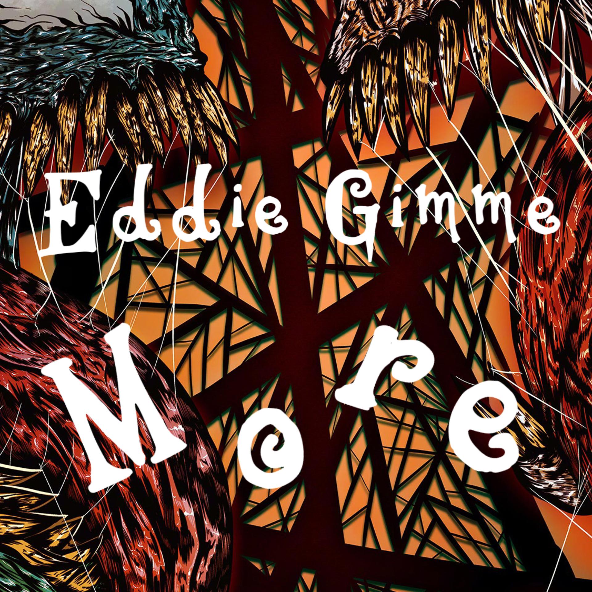 Постер альбома Eddie Gimme More