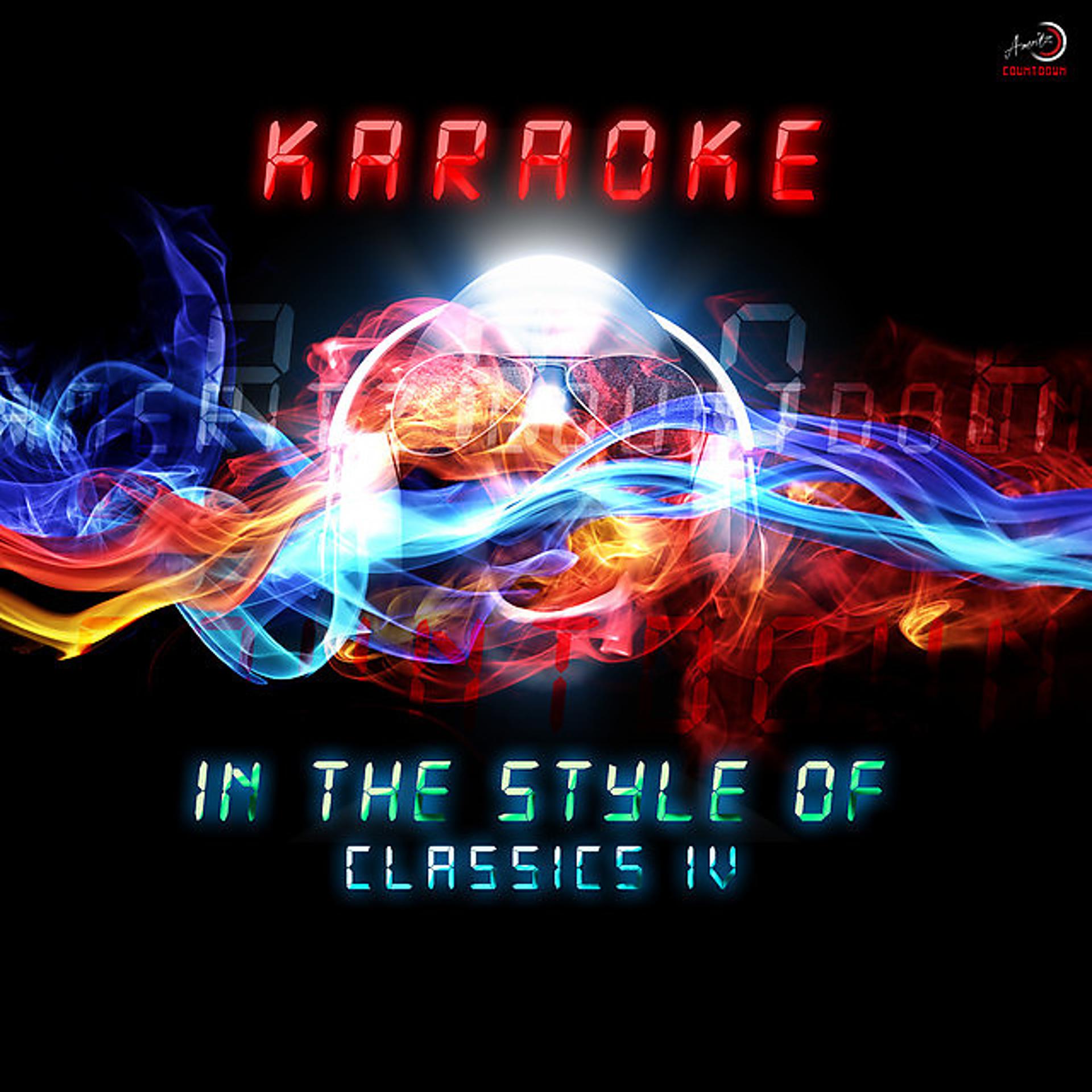 Постер альбома Karaoke (In the Style of Classics IV) - Single