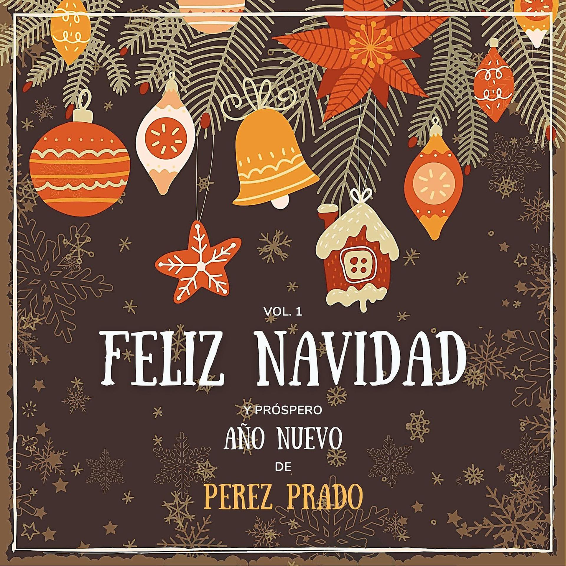 Постер альбома Feliz Navidad y próspero Año Nuevo de Perez Prado, Vol. 1