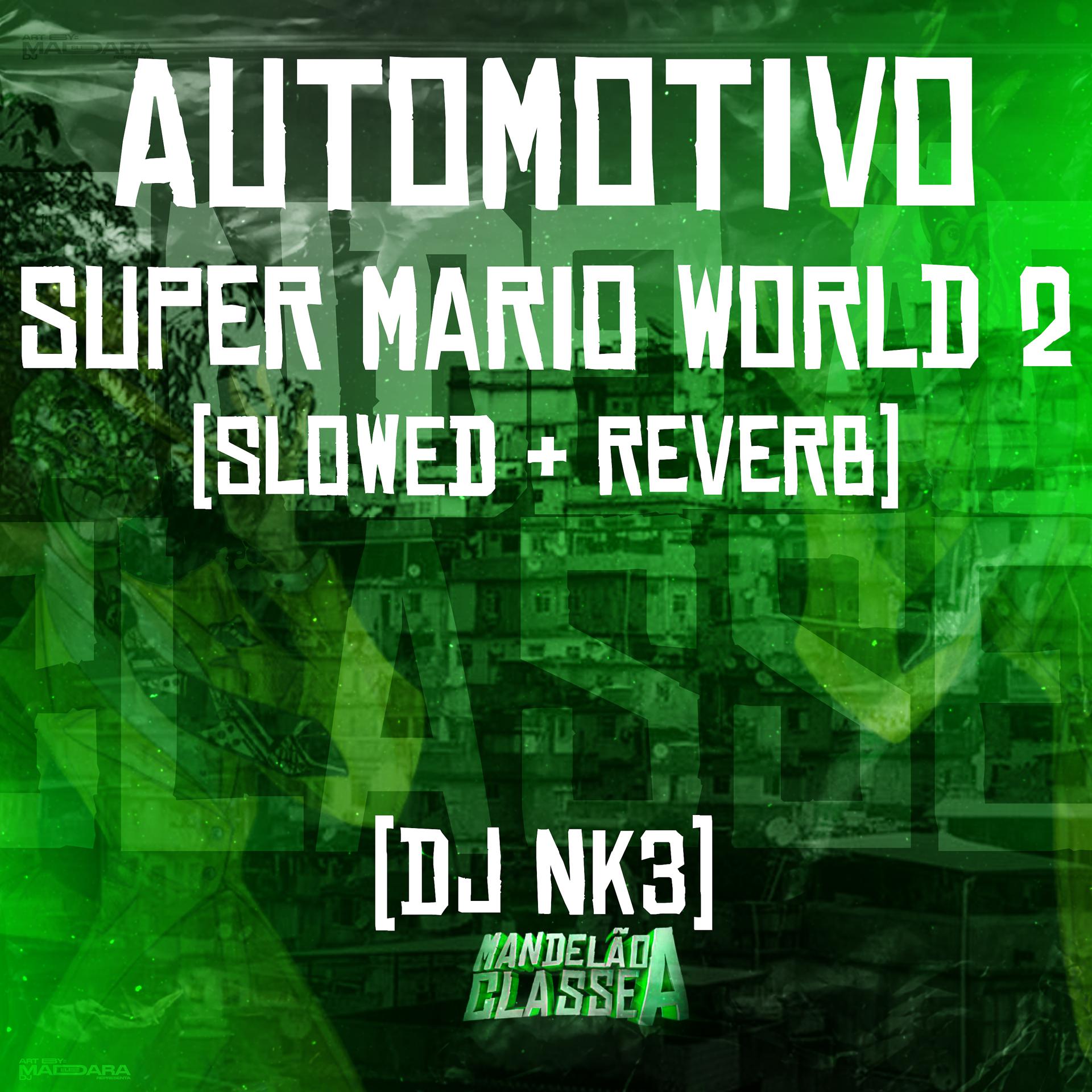 Постер альбома Automotivo Super Mario World 2 (Slowed + Reverb)