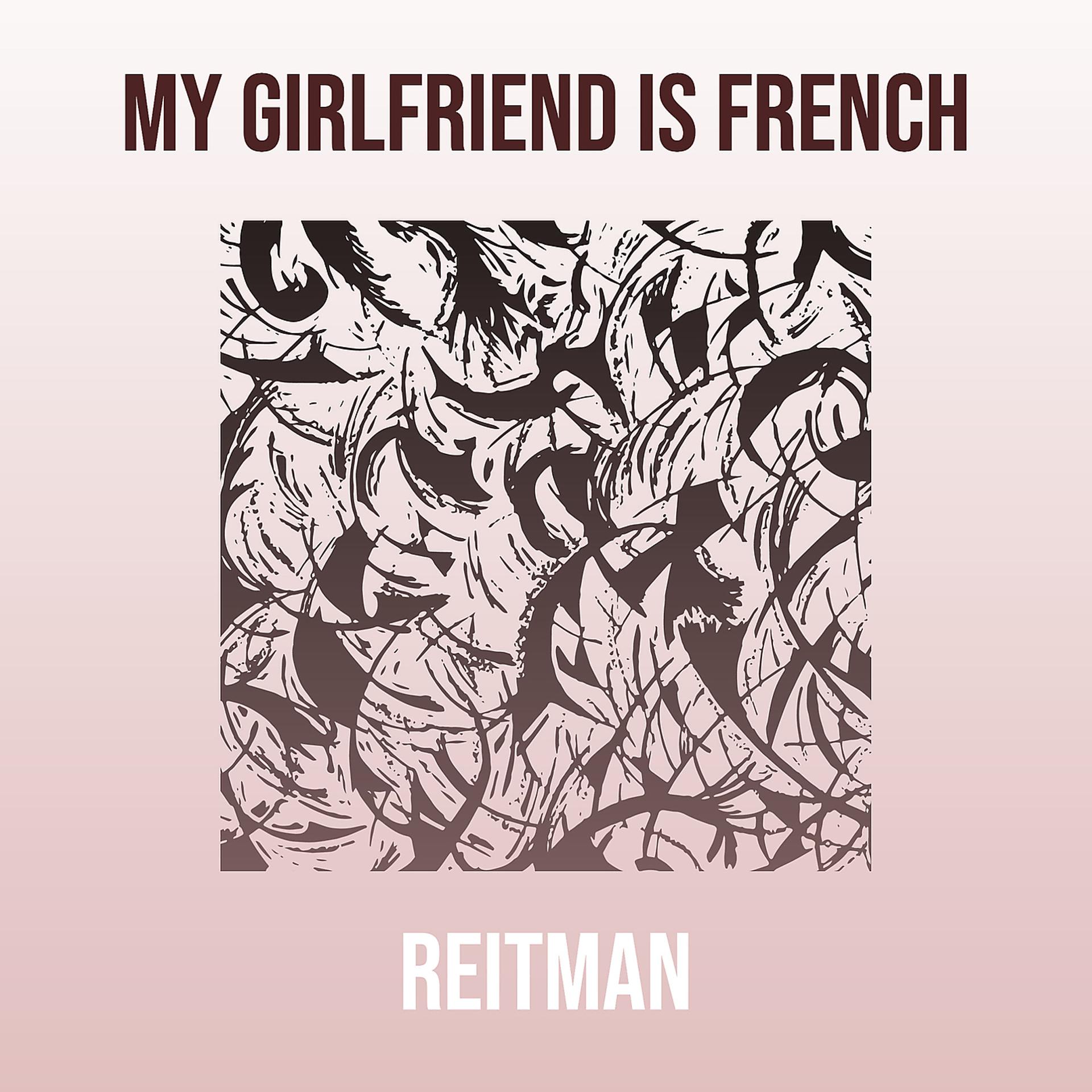 Постер альбома My Girlfriend Is French (Ooh La La)