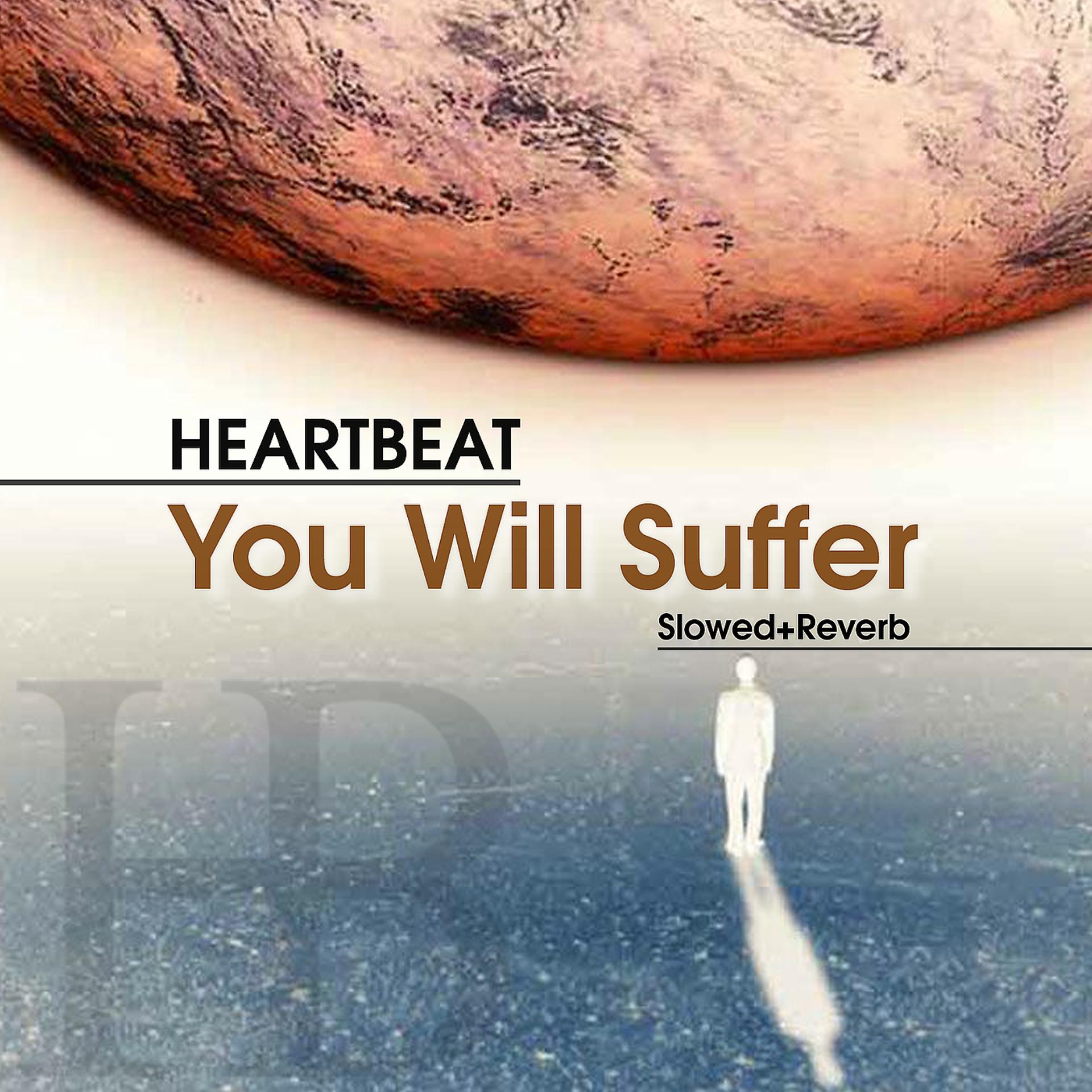 Постер альбома You Will Suffer (Slowed+Reverb)