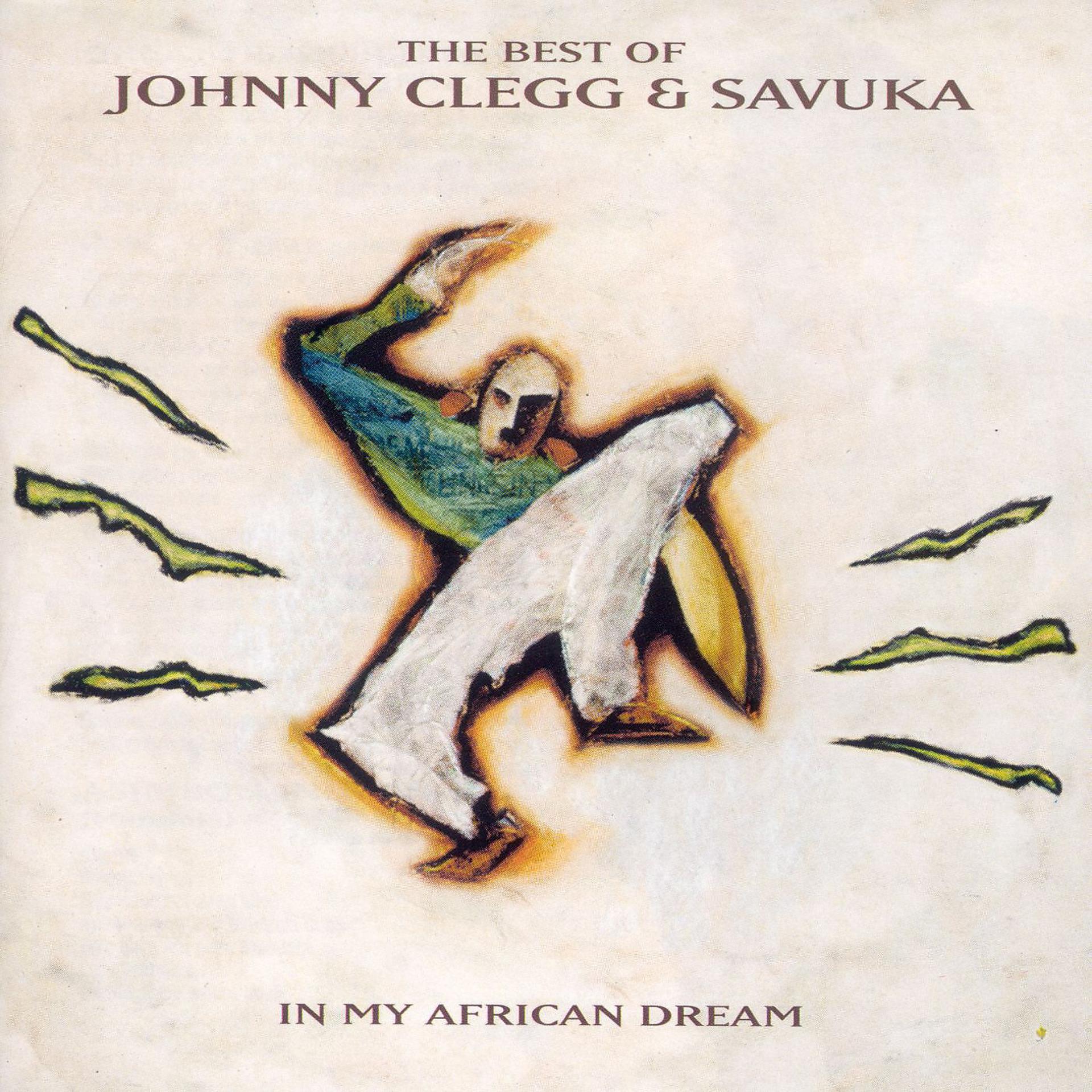 Постер альбома The Best Of Johnny Clegg & Savuka: In My African Dream