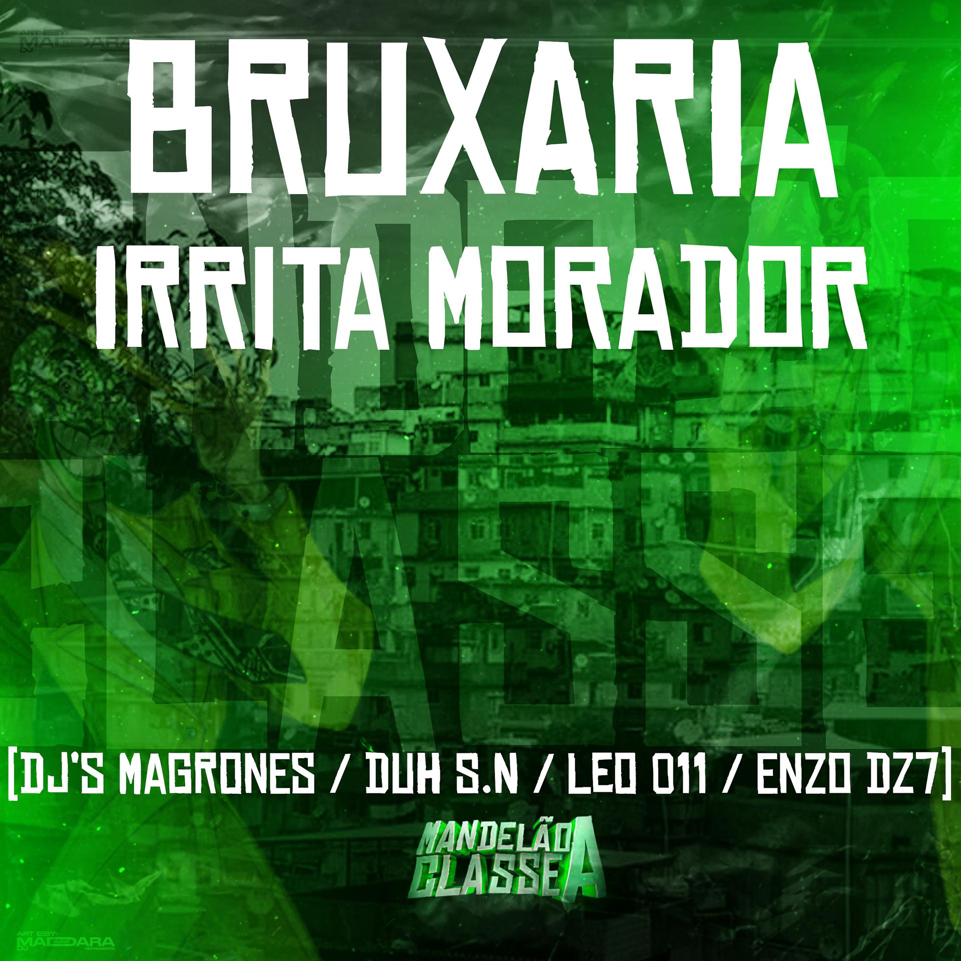 Постер альбома Bruxaria Irrita Morador