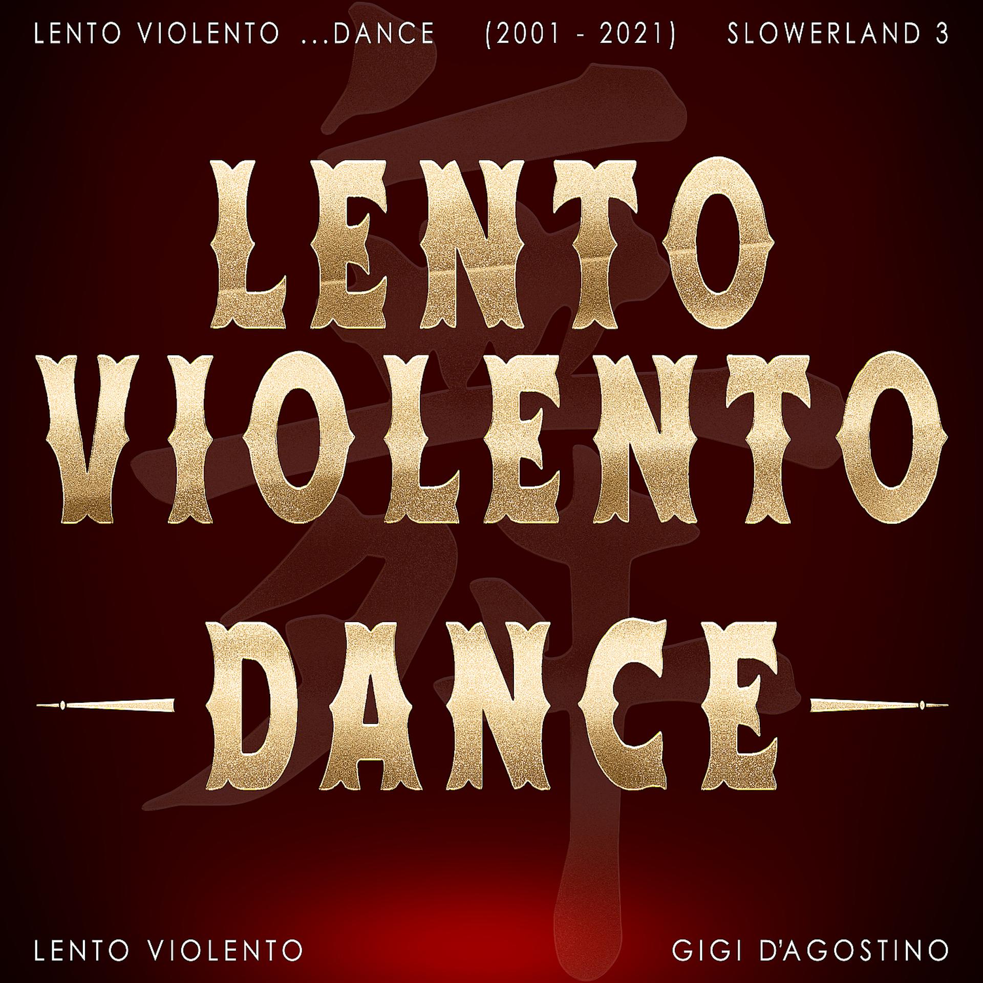 Постер альбома Lento Violento Dance (2001 - 2021) Slowerland 3