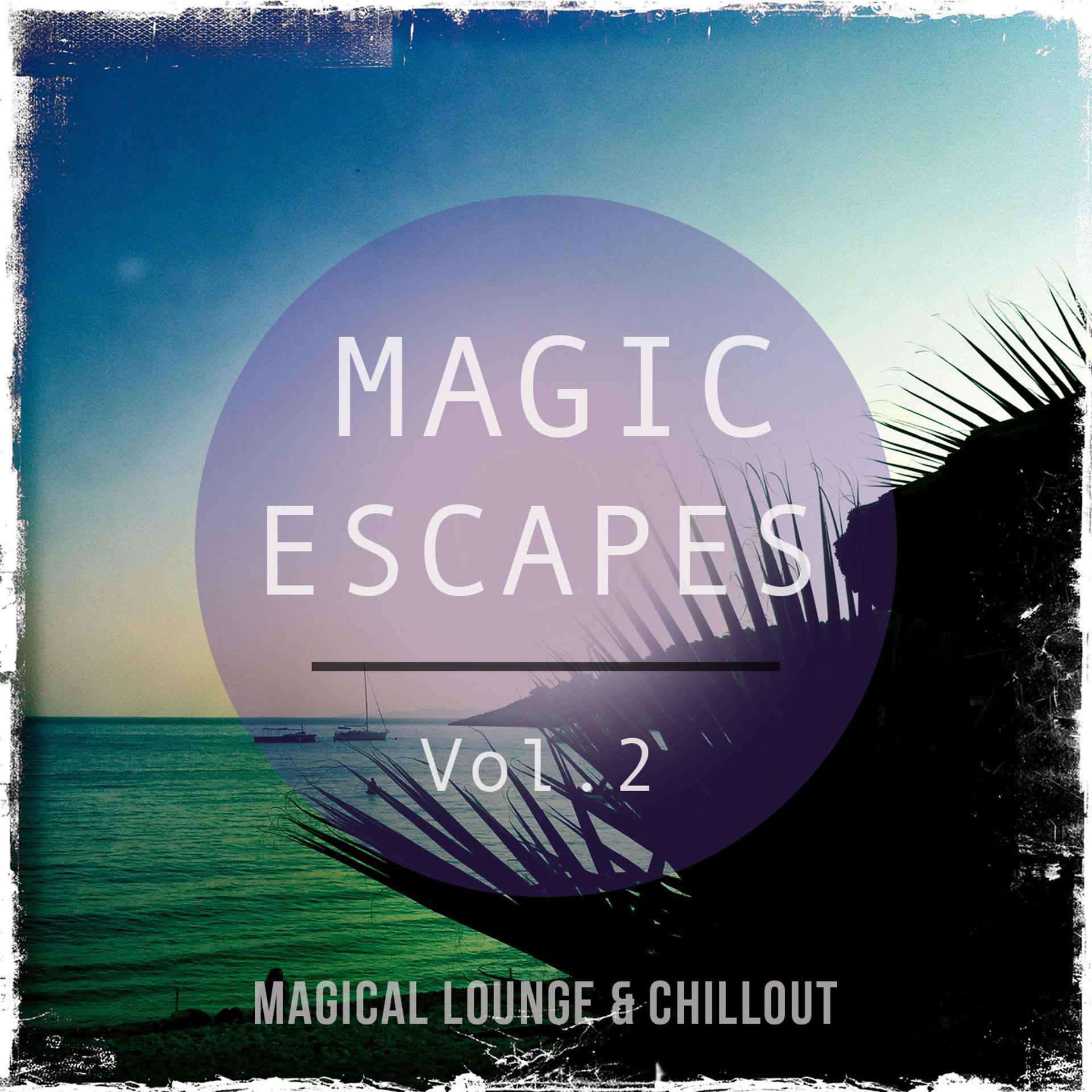 Постер альбома Magic Escapes, Vol. 2