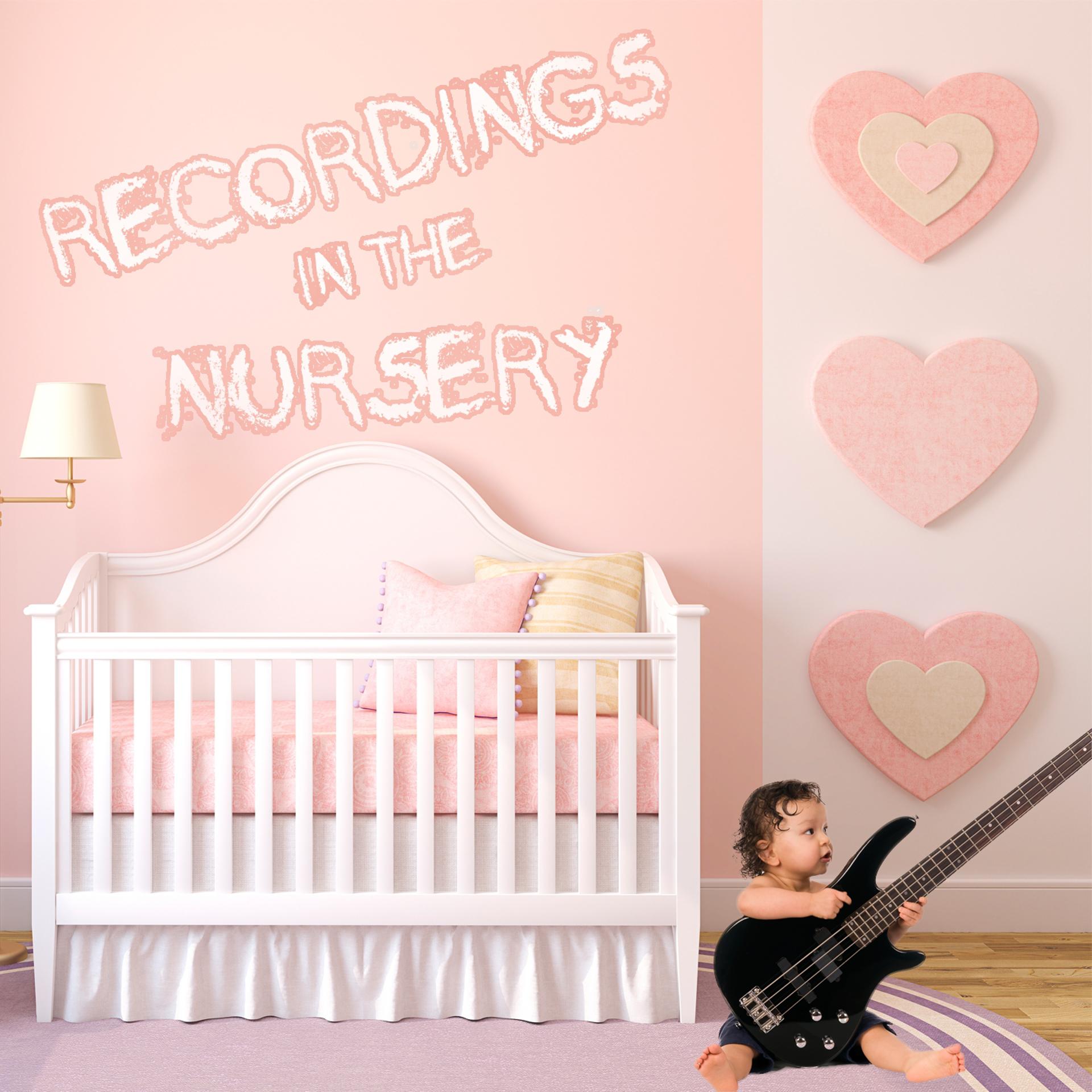Постер альбома Recordings in the Nursery