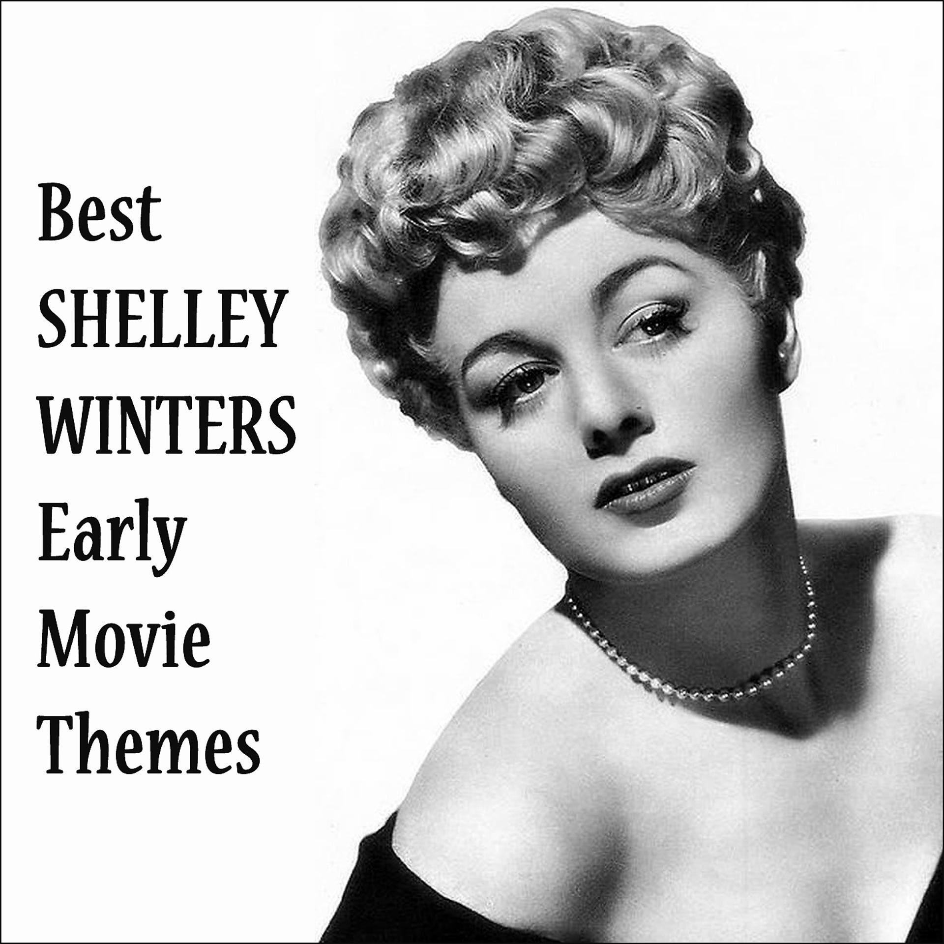 Постер альбома Best SHELLEY WINTERS Early Movie Themes