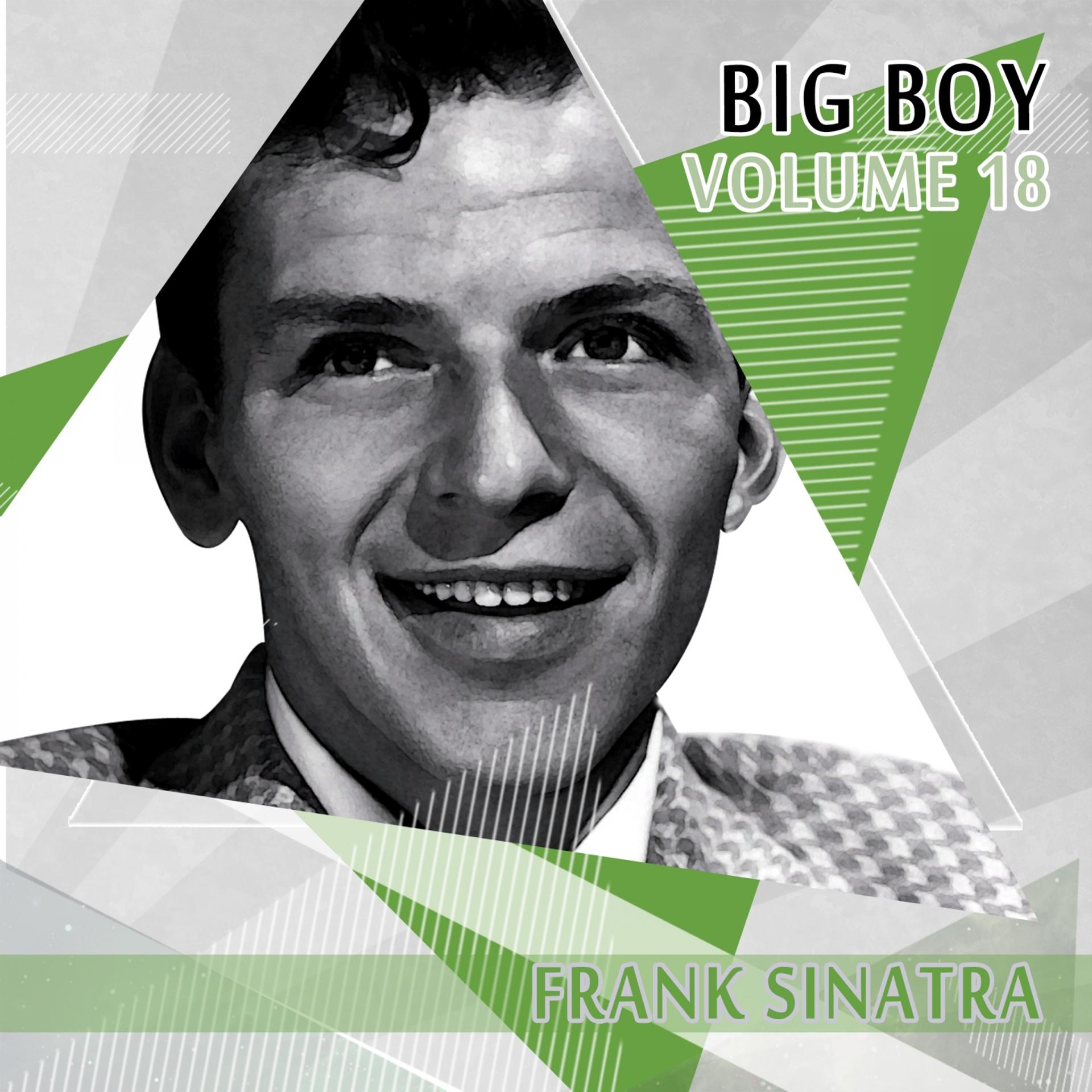 Постер альбома Big Boy Frank Sinatra, Vol. 18
