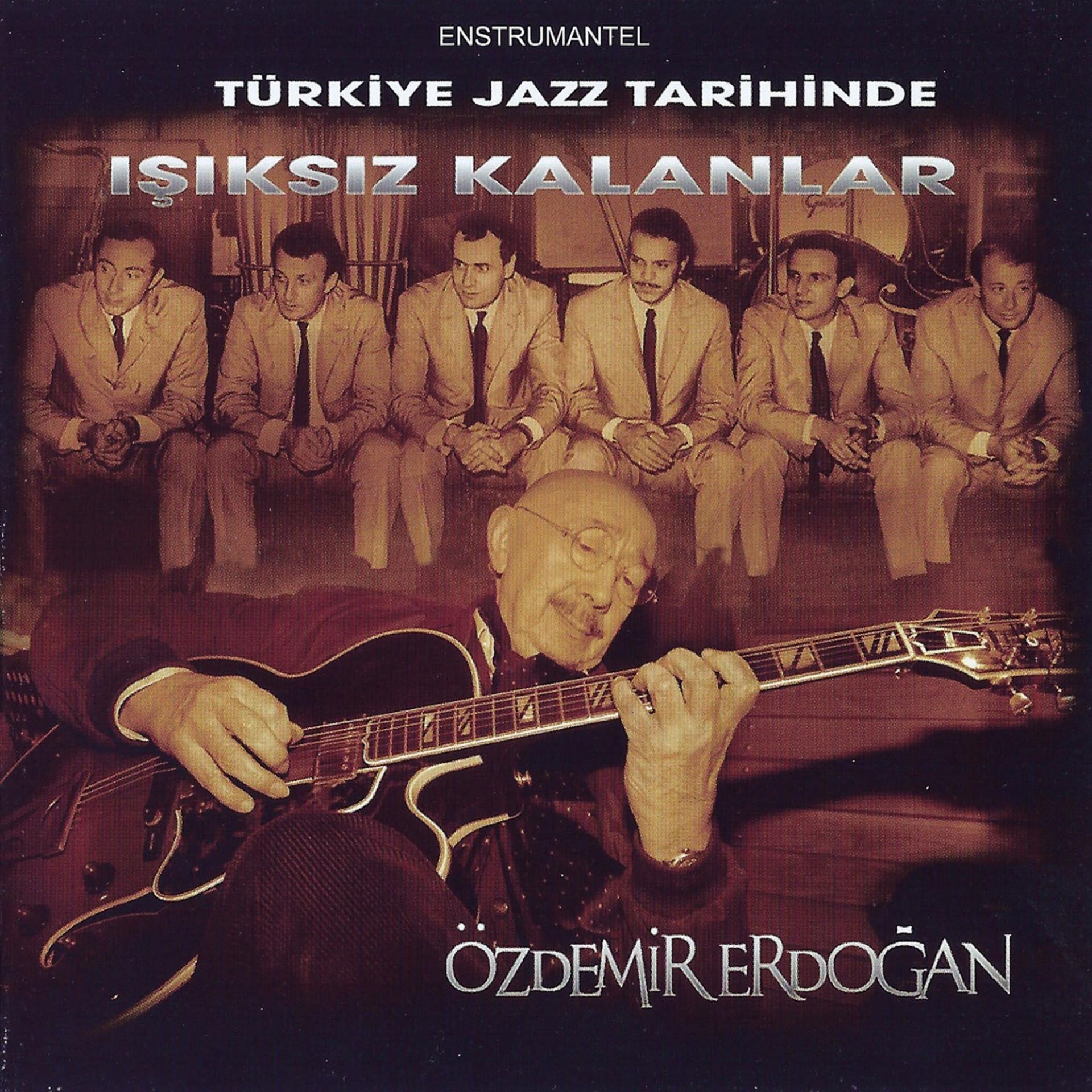 Постер альбома Türkiye Jazz Tarihinde Işıksız Kalanlar