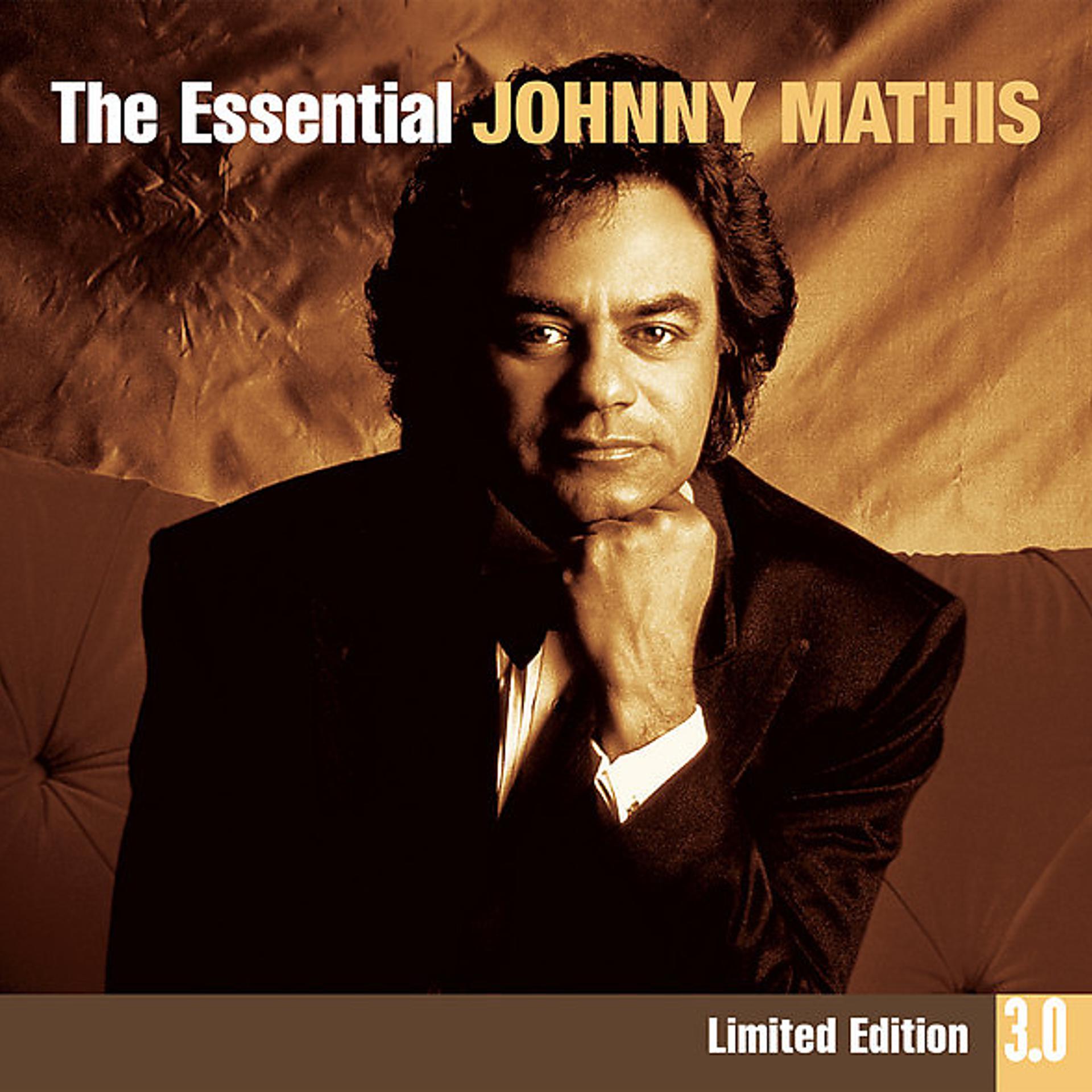 Постер альбома The Essential Johnny Mathis 3.0