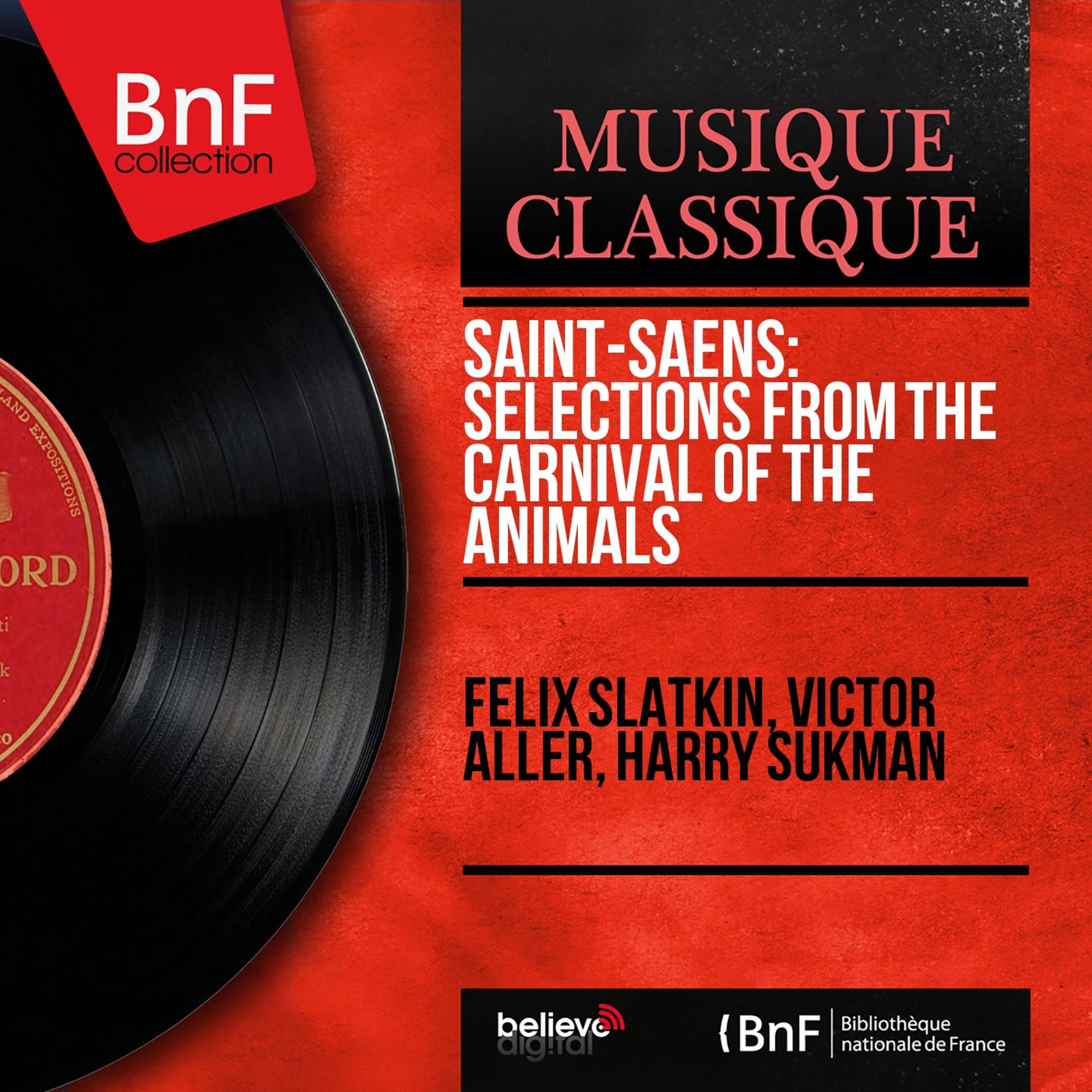 Постер альбома Saint-Saëns: Selections from The Carnival of the Animals (Mono Version)