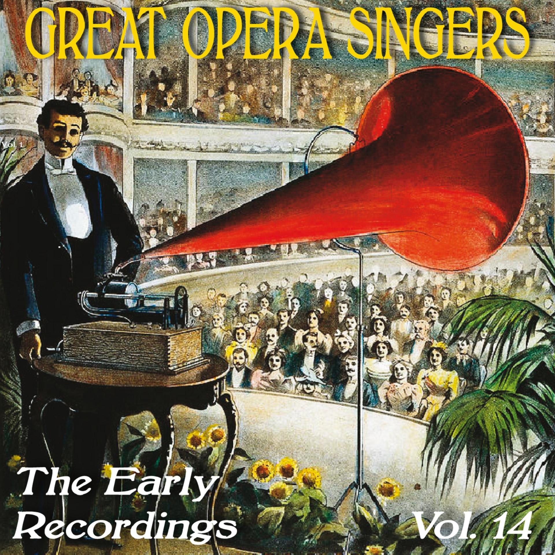 Постер альбома Great Opera Singers: The Early Recordings, Vol. 14