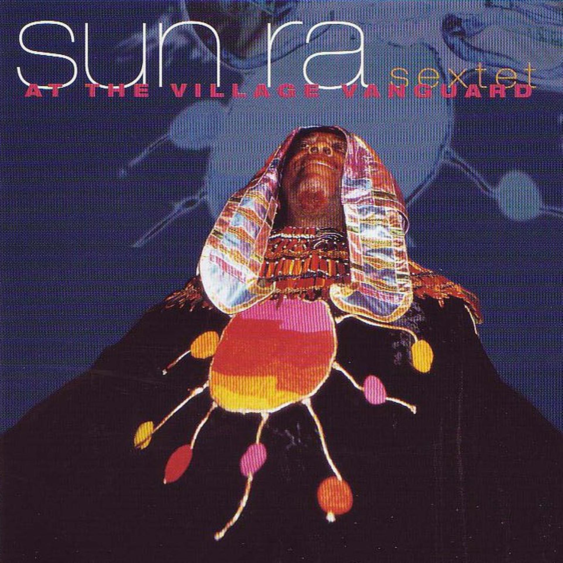 Постер альбома Sun Ra Sextet at the Village Vanguard (Live)