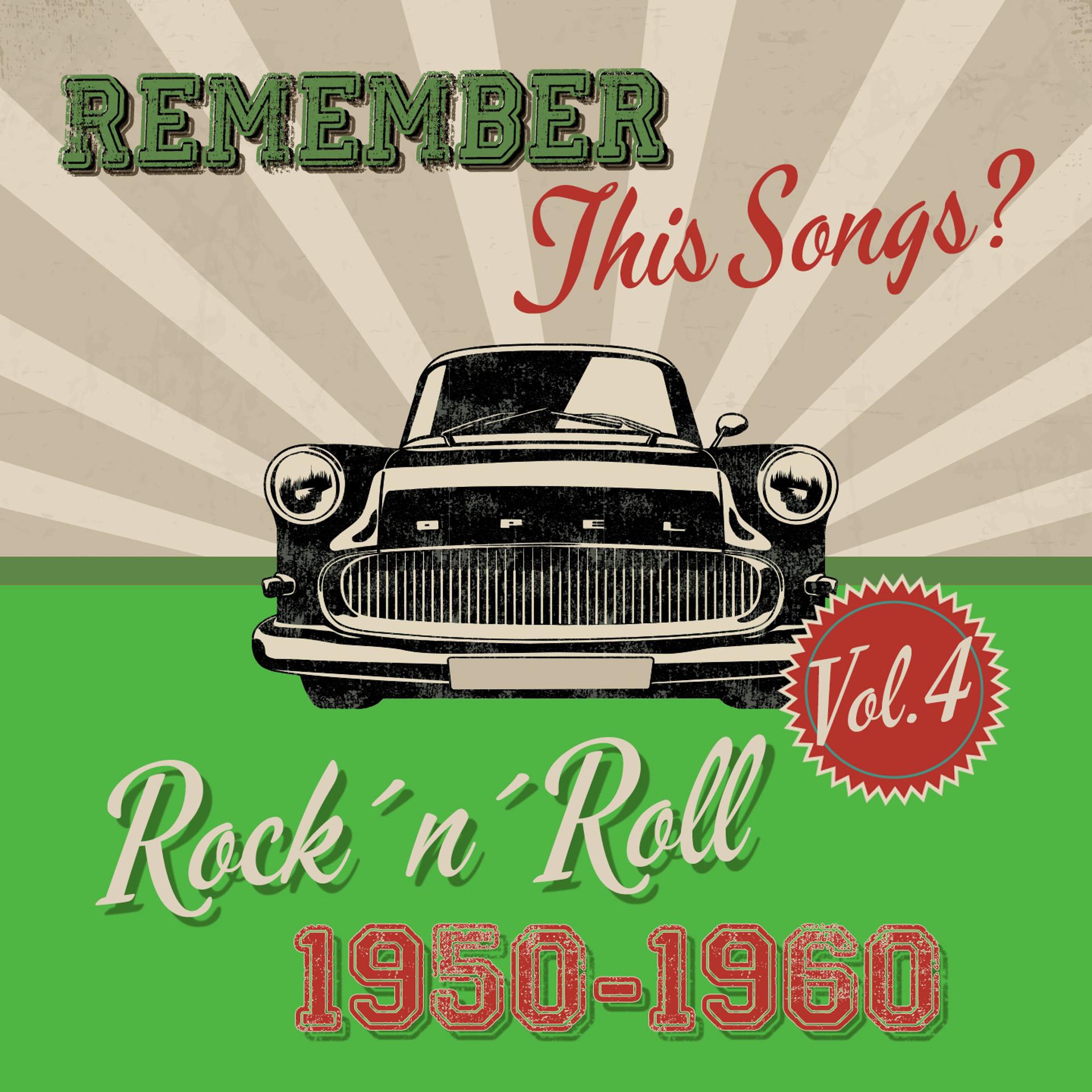 Постер альбома Remember this Songs? - Rock´n´Roll of 1950-1960, Vol.4
