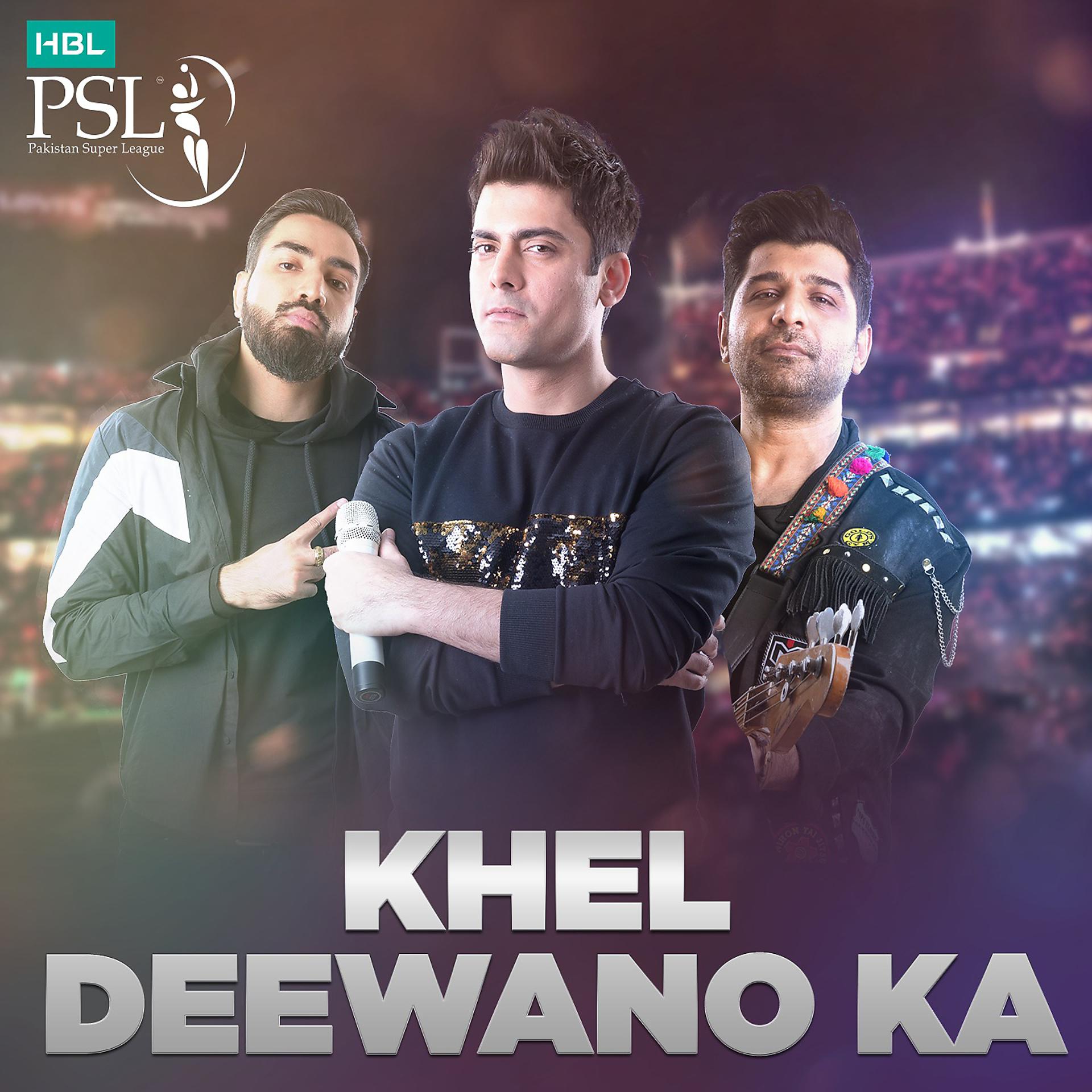 Постер альбома Khel Deewano Ka ( HBL PSL 2019 Anthem )