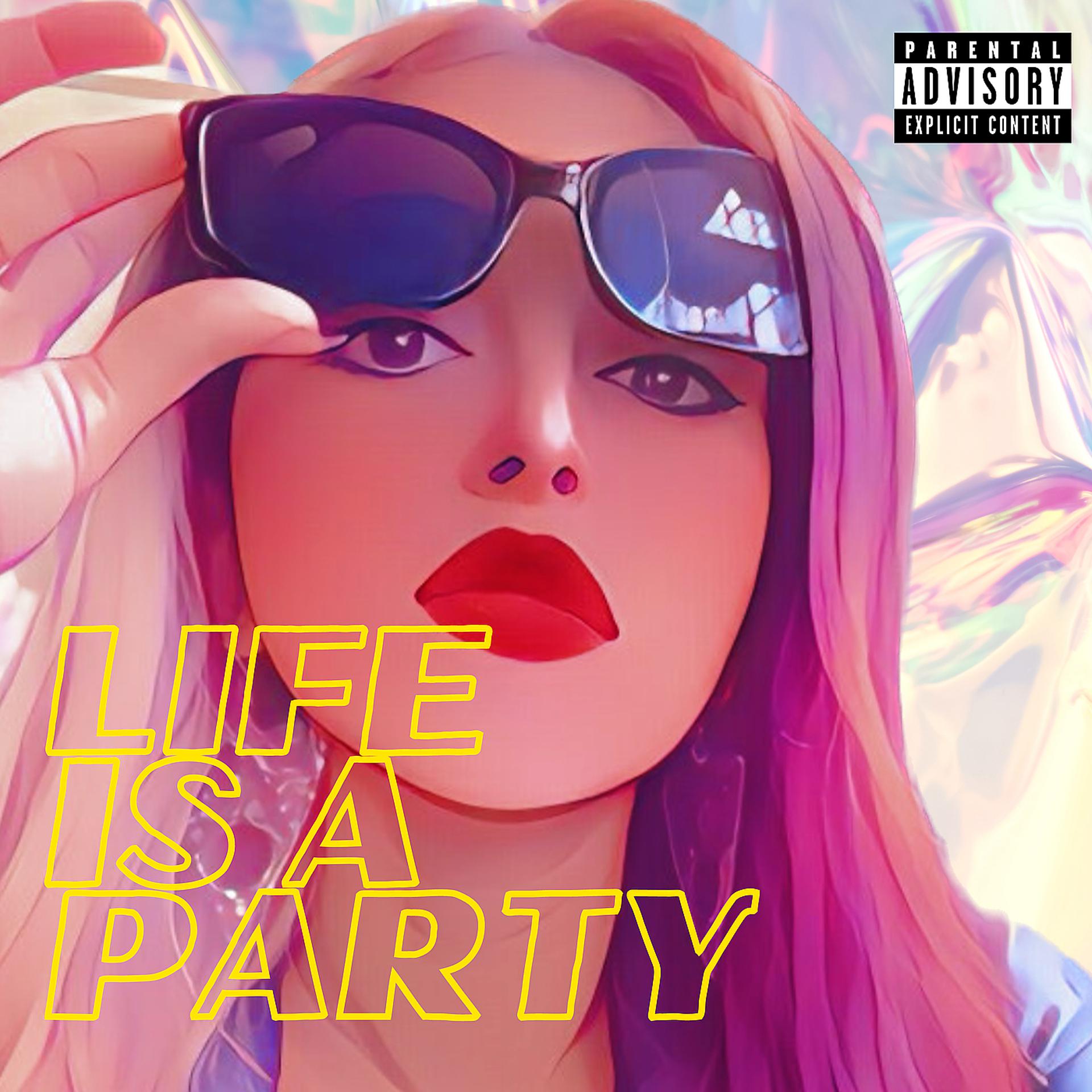 Постер альбома Life Is a Party