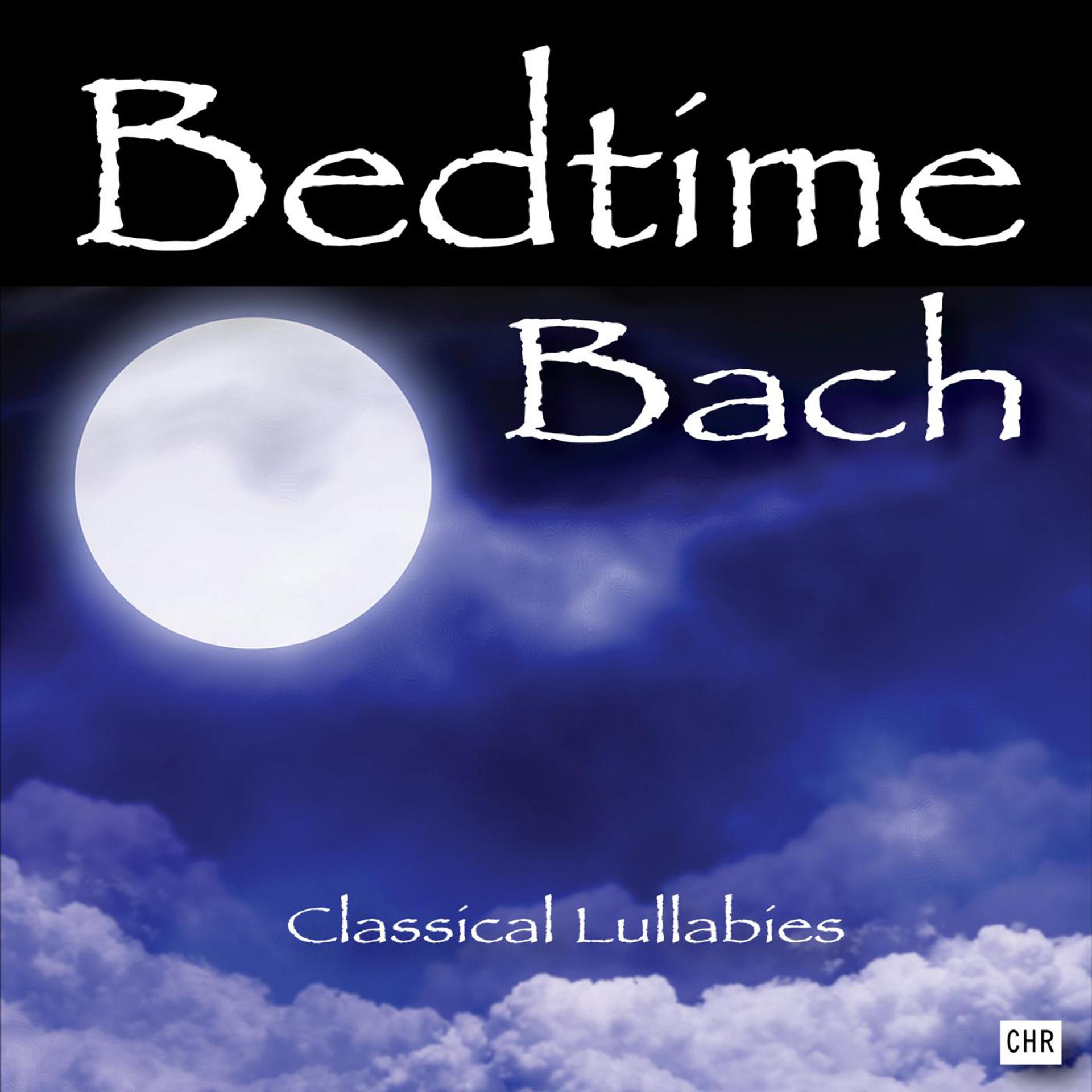 Постер альбома Bedtime Bach: Classical Lullabies for Babies