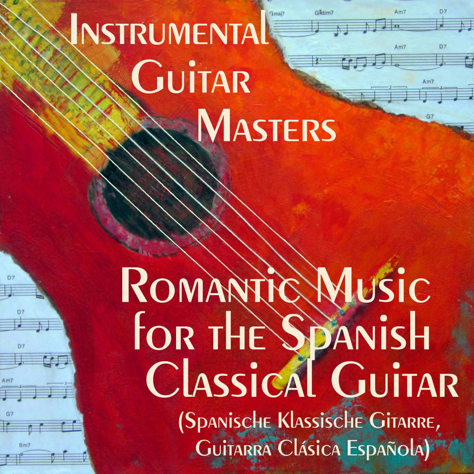 Постер альбома Romantic Music for the Spanish Classical Guitar (Spanische Klassische Gitarre, Guitarra Clásica Española)