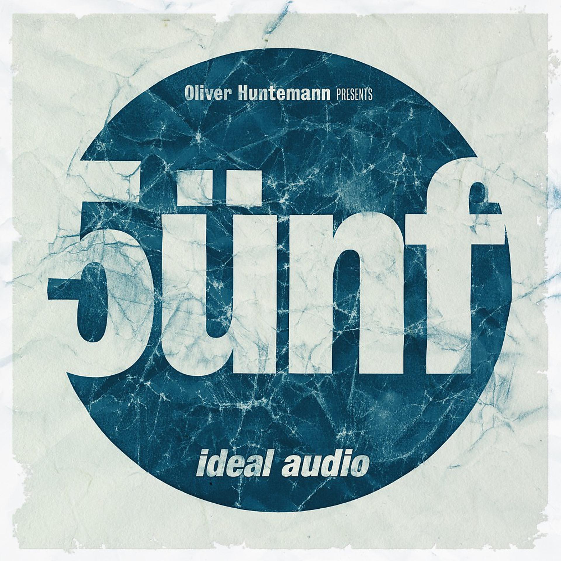 Постер альбома Oliver Huntemann Presents 5ünf - Five Years Ideal Audio