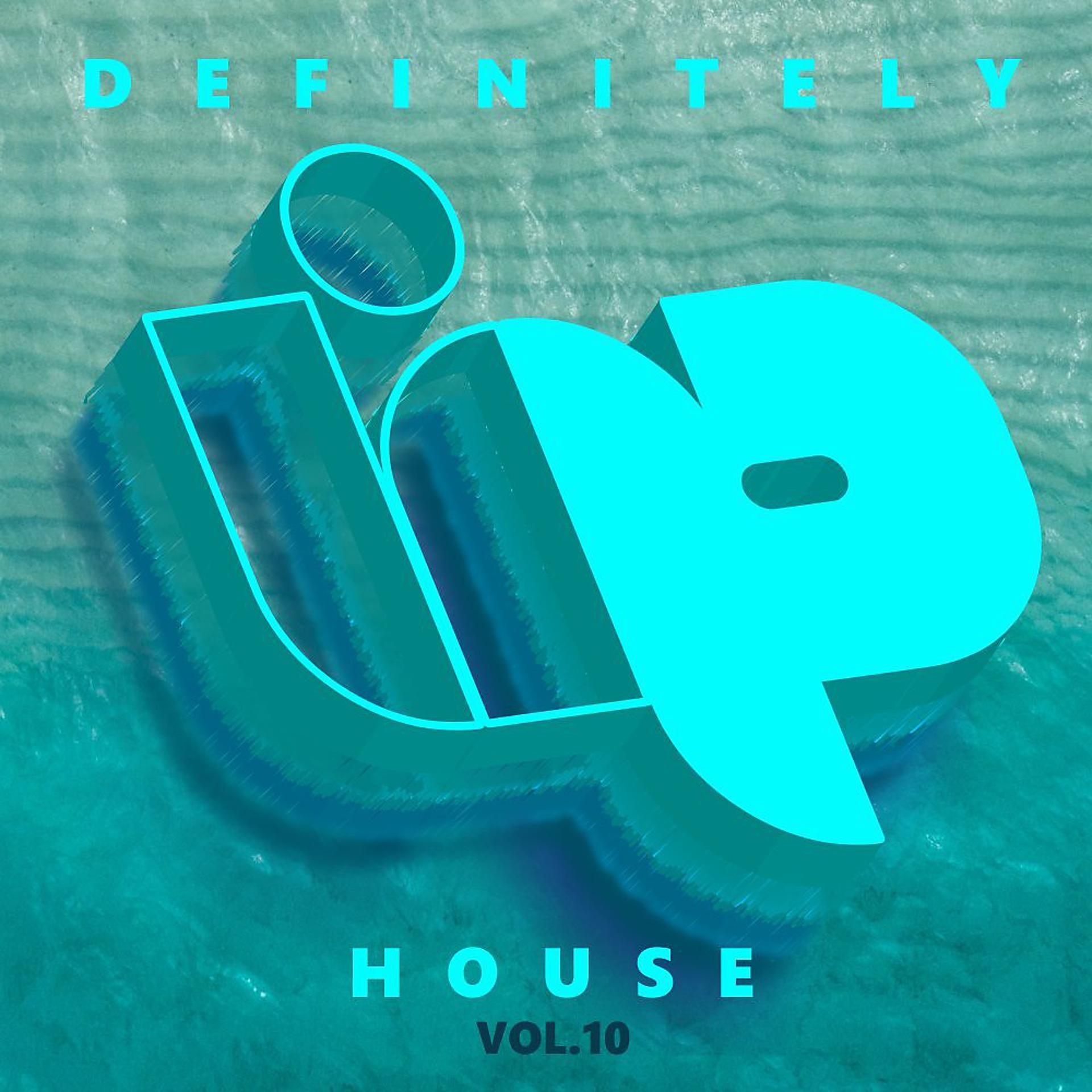 Постер альбома Definitely House, Vol. 10