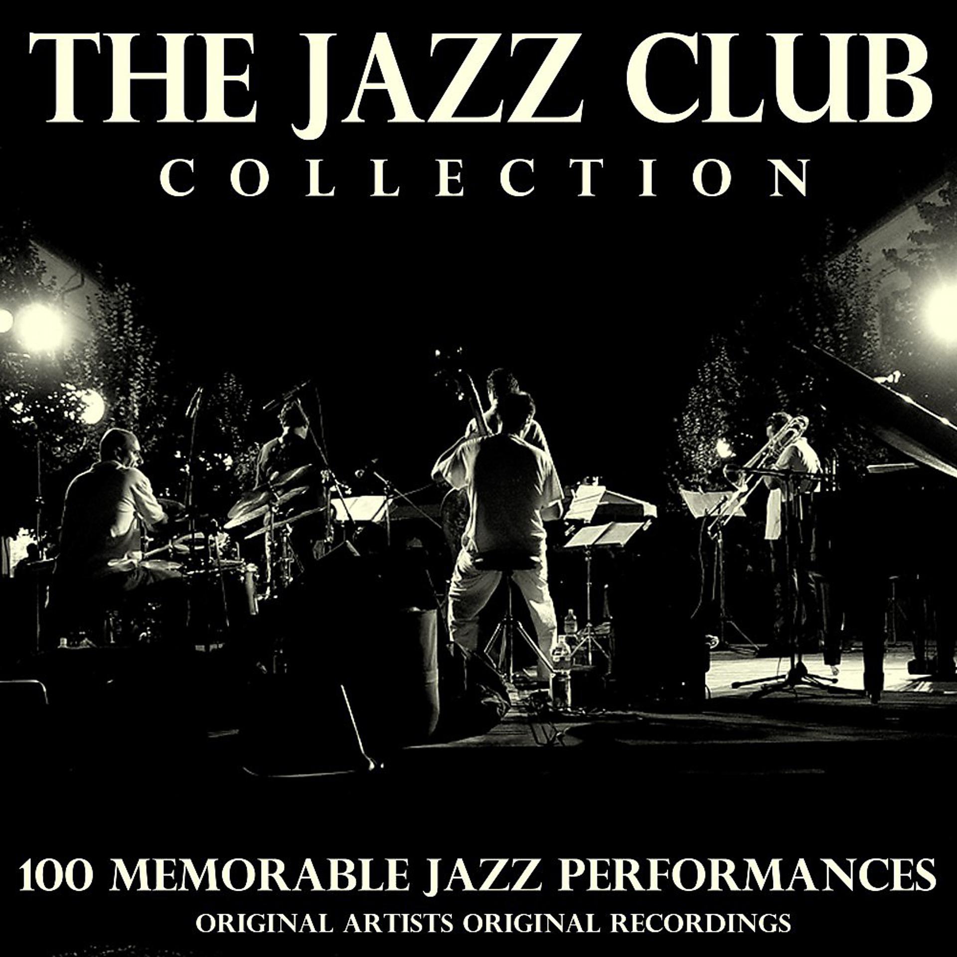 Постер альбома The Jazz Club Collection (100 Memorable Jazz Performances)