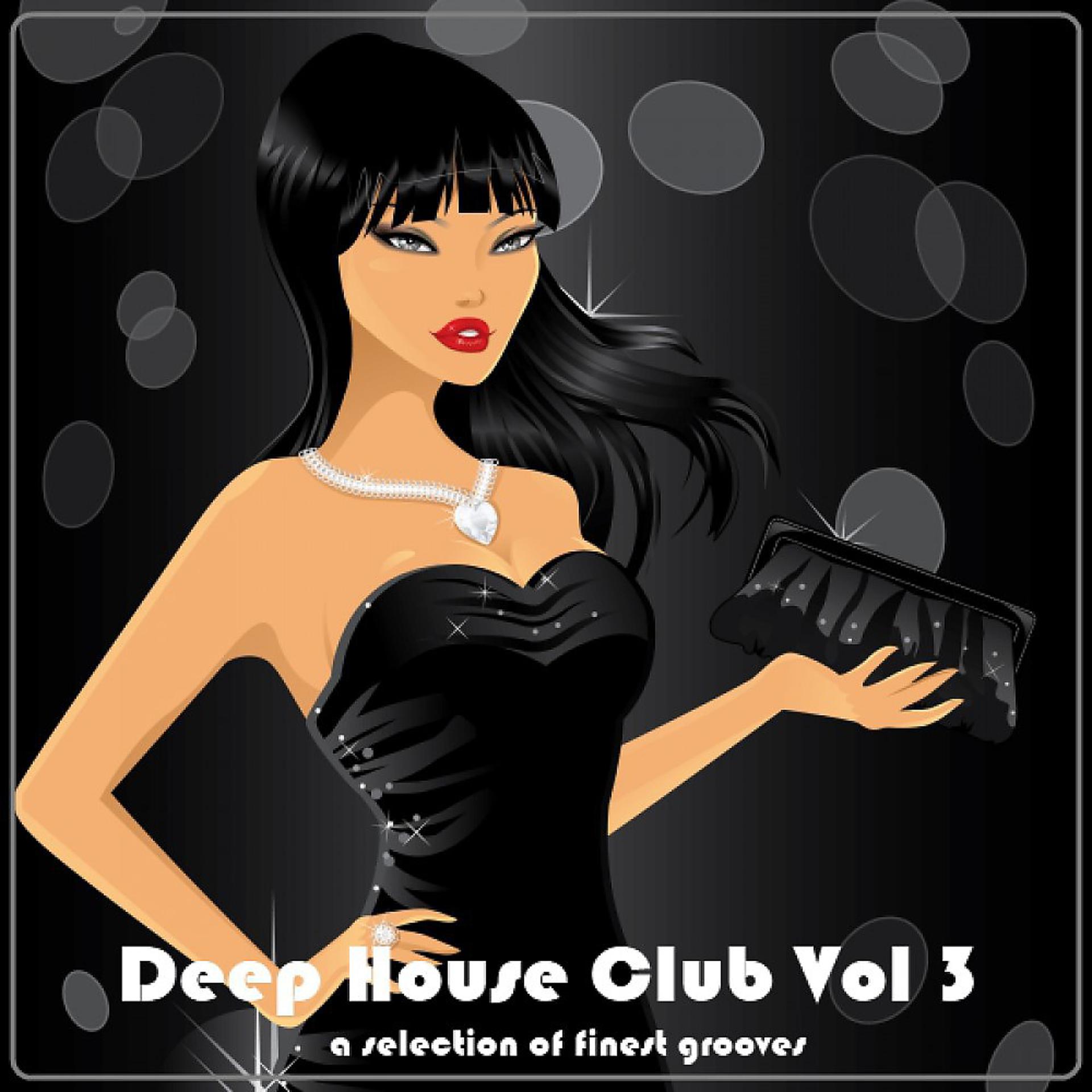 Постер альбома Deep House Club, Vol. 3 (A Selection of Finest Grooves)