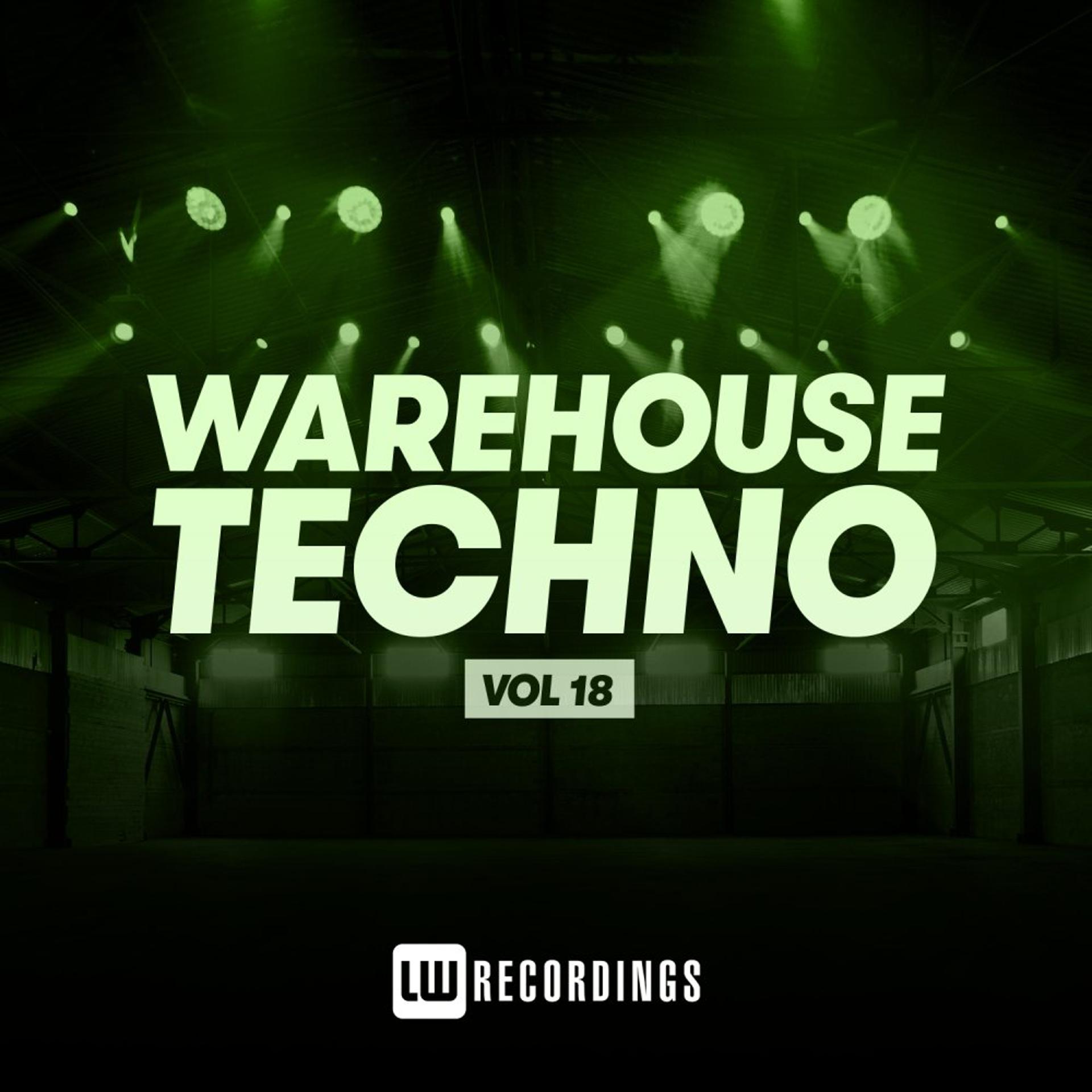 Постер альбома Warehouse Techno, Vol. 18