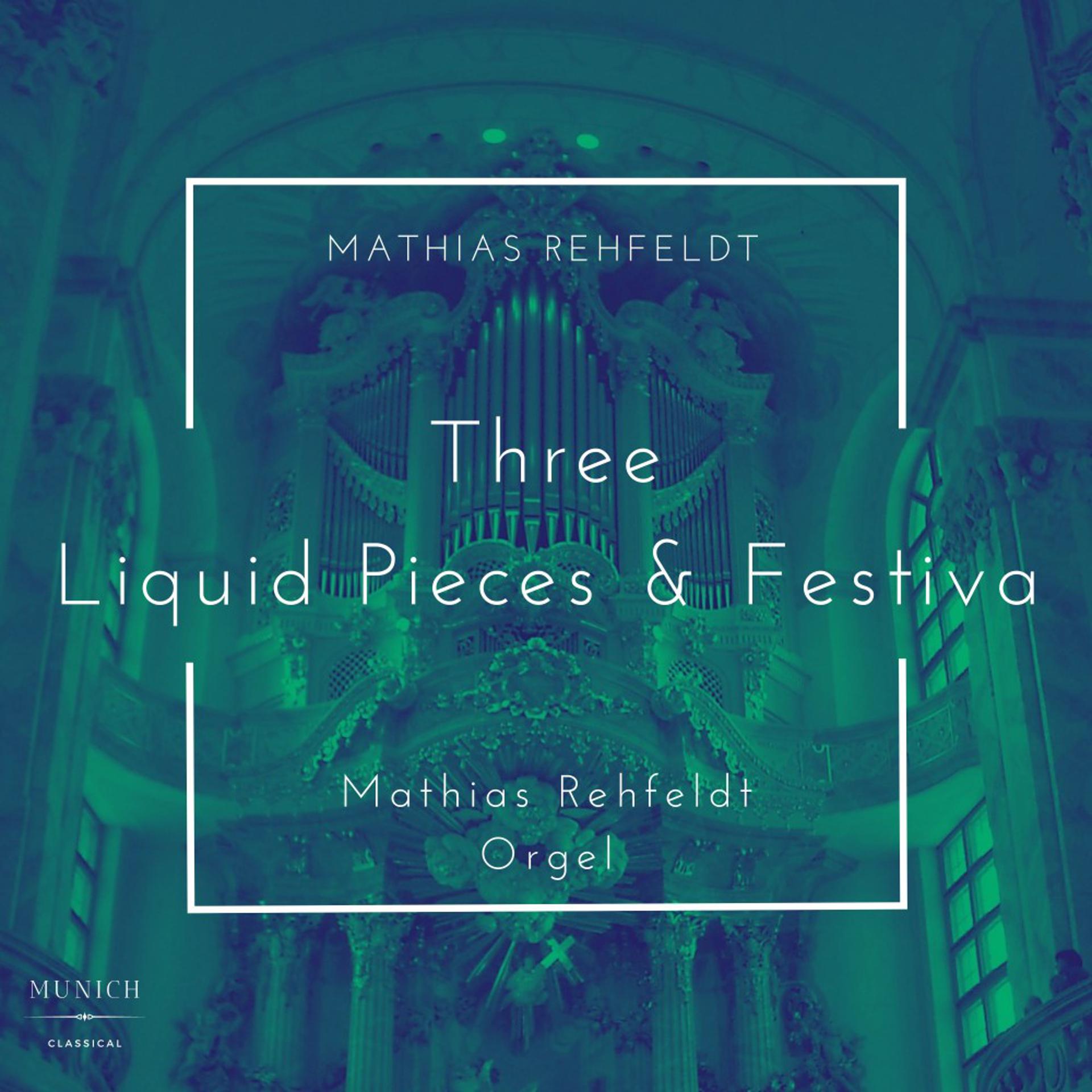 Постер альбома Three Liquid Pieces & Festiva (For Organ)