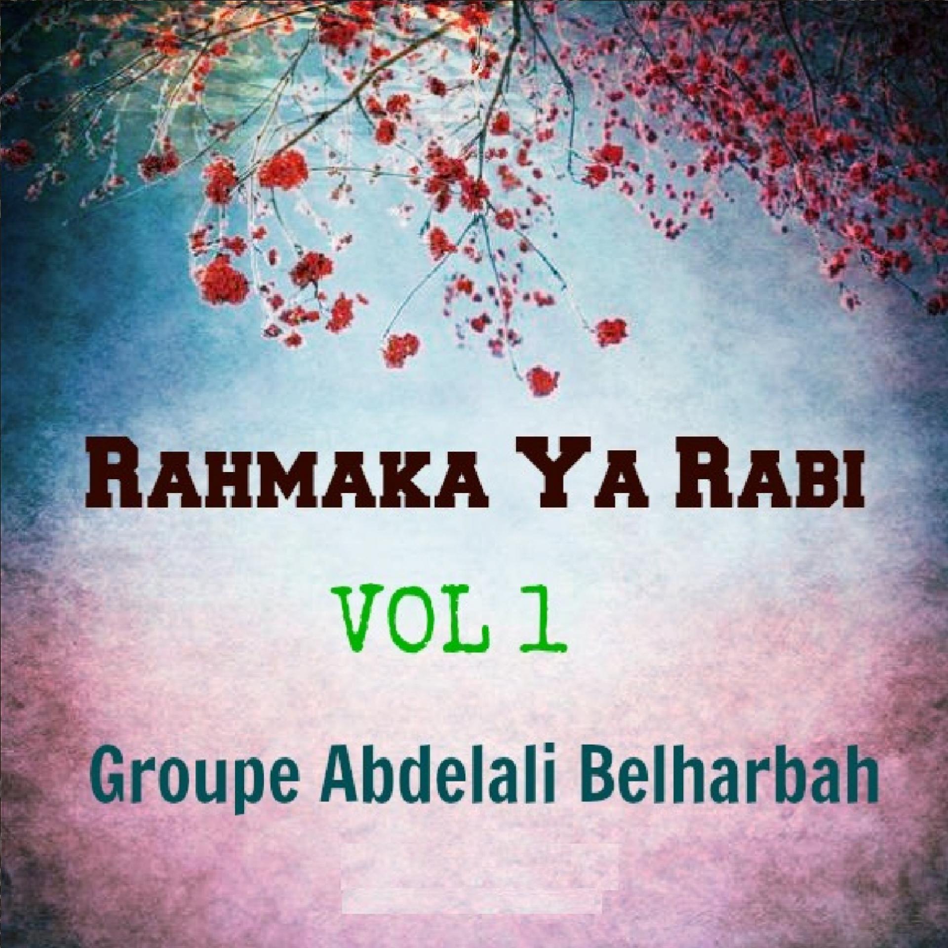 Постер альбома Rahmaka Ya Rabi, Vol. 1