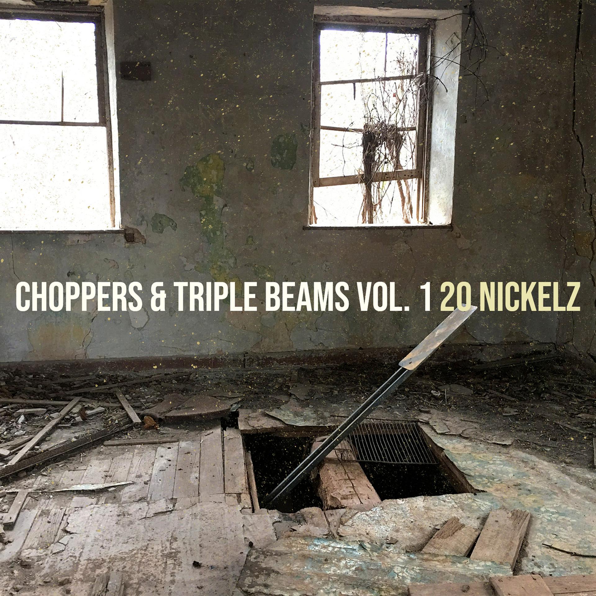 Постер альбома Choppers & Triple Beams, Vol. 1